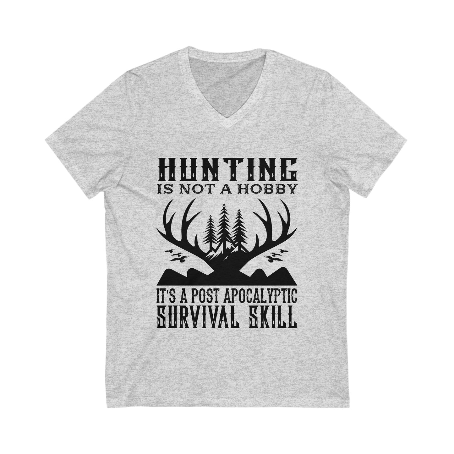 Hunting Is Not A Hobby Unisex Short Sleeve V-neck Tshirt