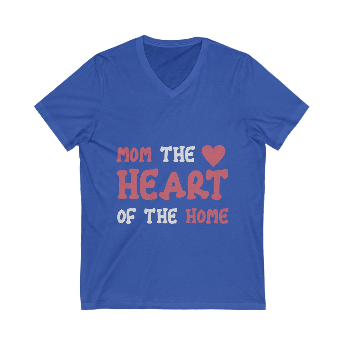 Mom The Heart Of The Home Unisex Short Sleeve V-neck Tshirt