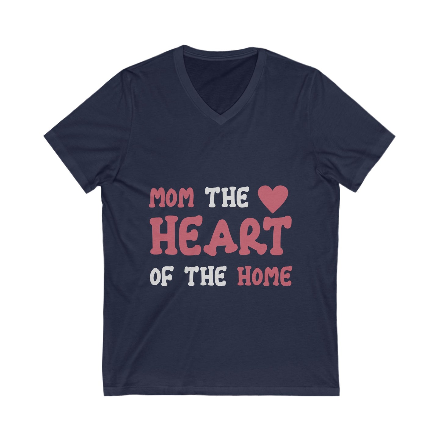 Mom The Heart Of The Home Unisex Short Sleeve V-neck Tshirt