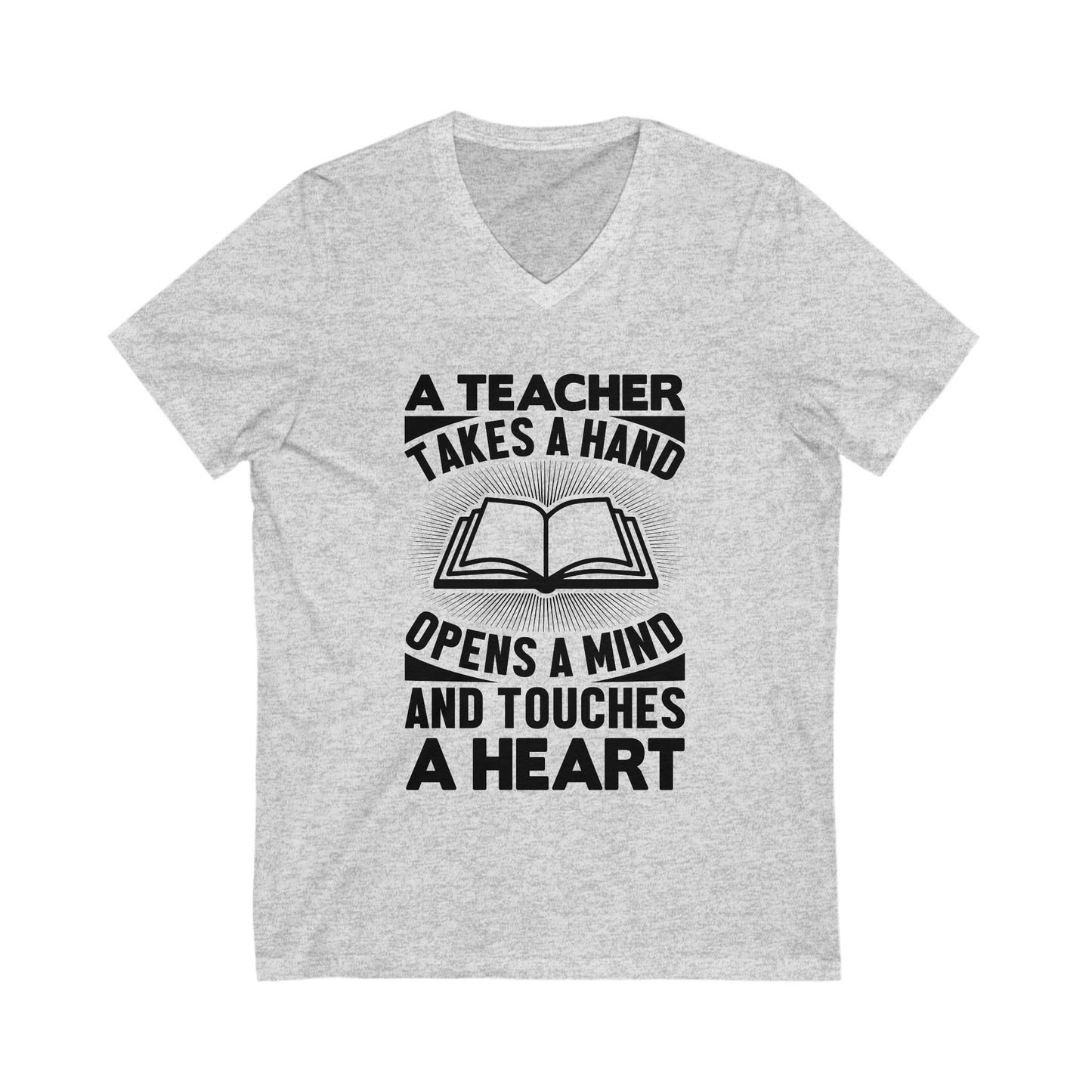 A Teacher Takes The Hand, Opens The Mind And Touches The Heart Unisex Short Sleeve V-neck Tshirt