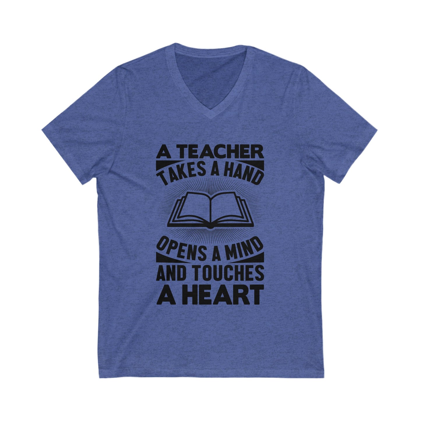 A Teacher Takes The Hand, Opens The Mind And Touches The Heart Unisex Short Sleeve V-neck Tshirt