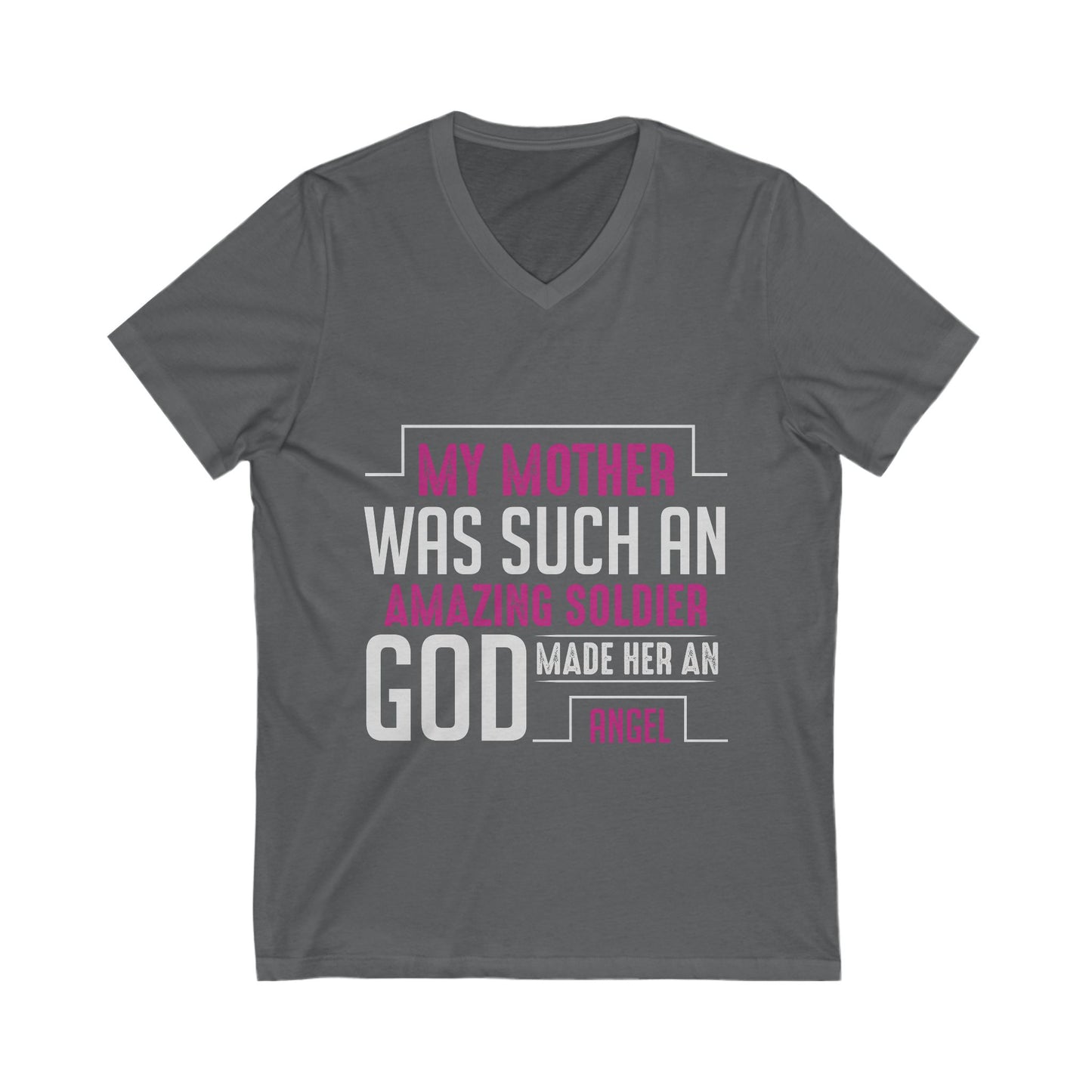My Mother Was Such An Amazing Soldier God Made Her An Angel Unisex Short Sleeve V-neck Tshirt