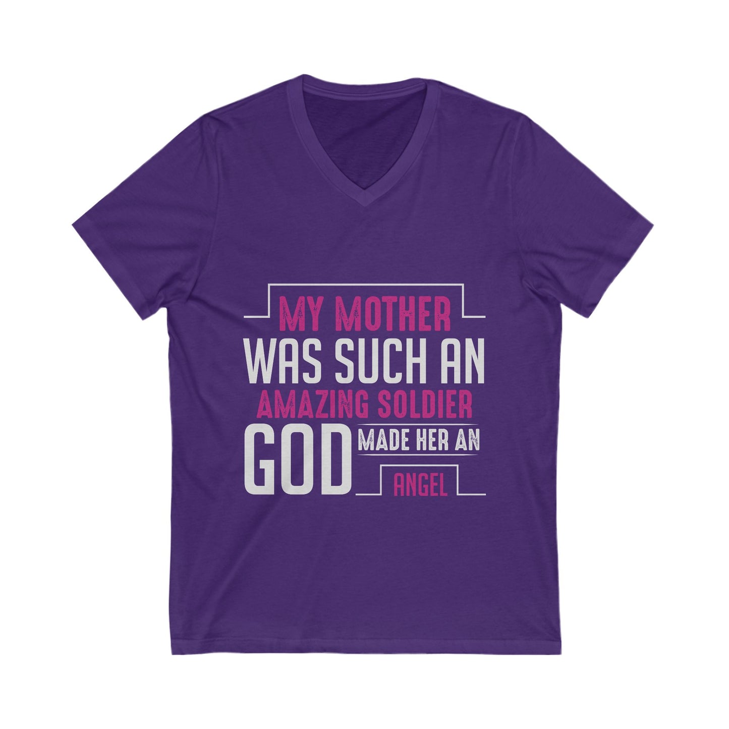 My Mother Was Such An Amazing Soldier God Made Her An Angel Unisex Short Sleeve V-neck Tshirt