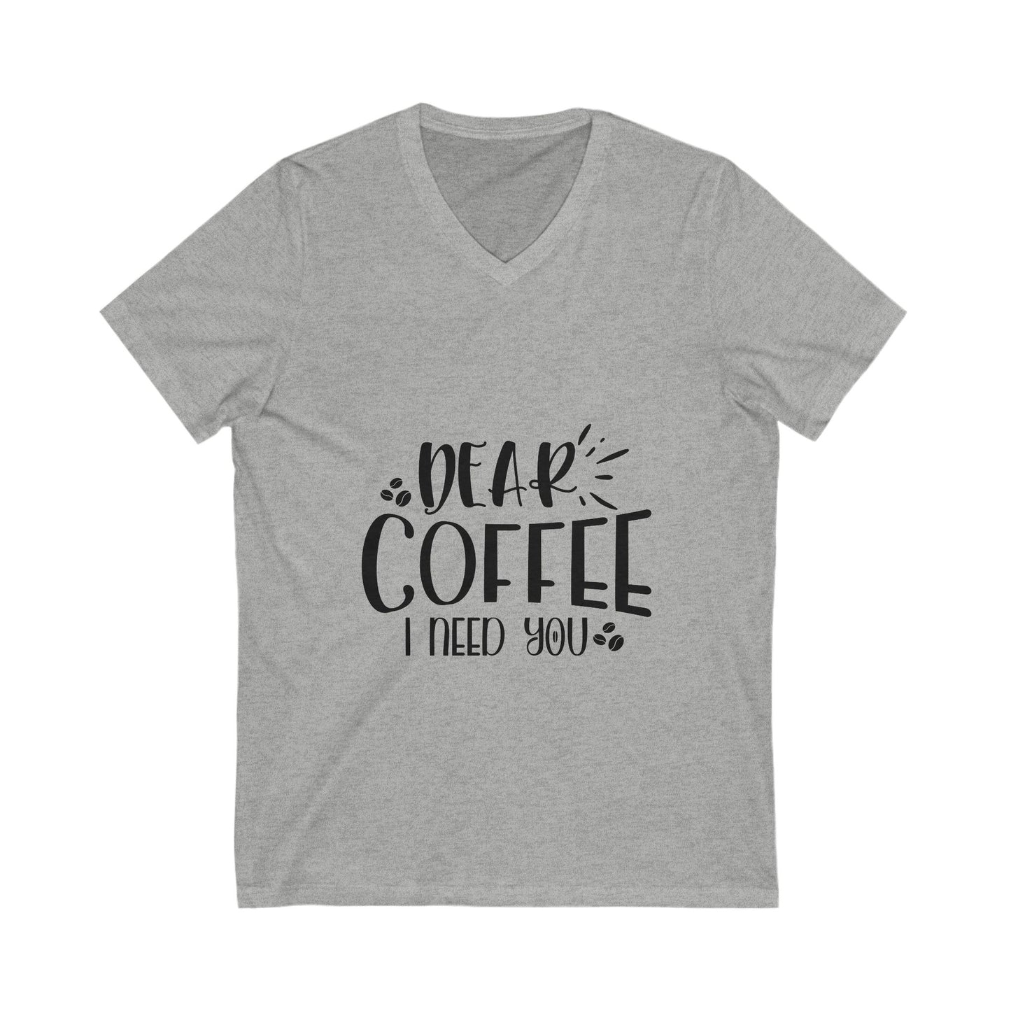 Dear Coffee I Need You Unisex Short Sleeve V-neck Tshirt