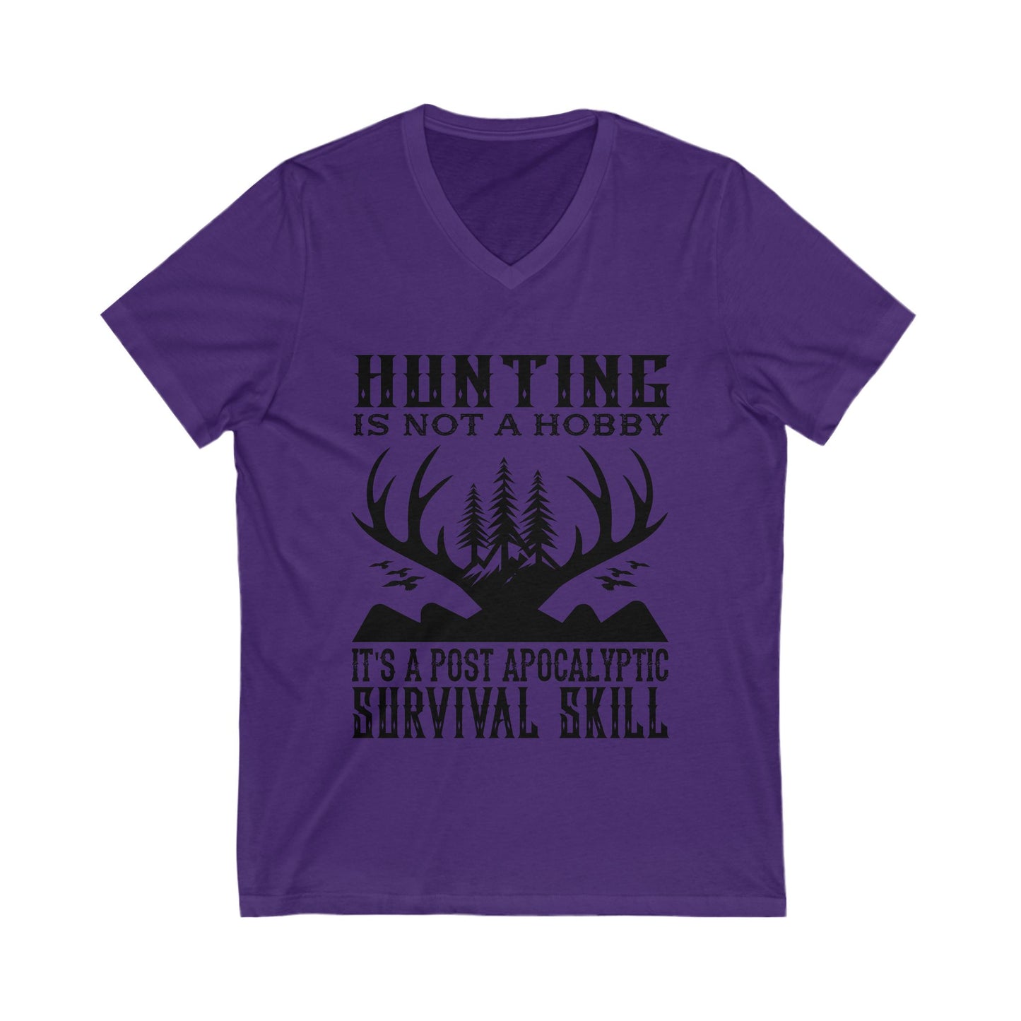 Hunting Is Not A Hobby Unisex Short Sleeve V-neck Tshirt