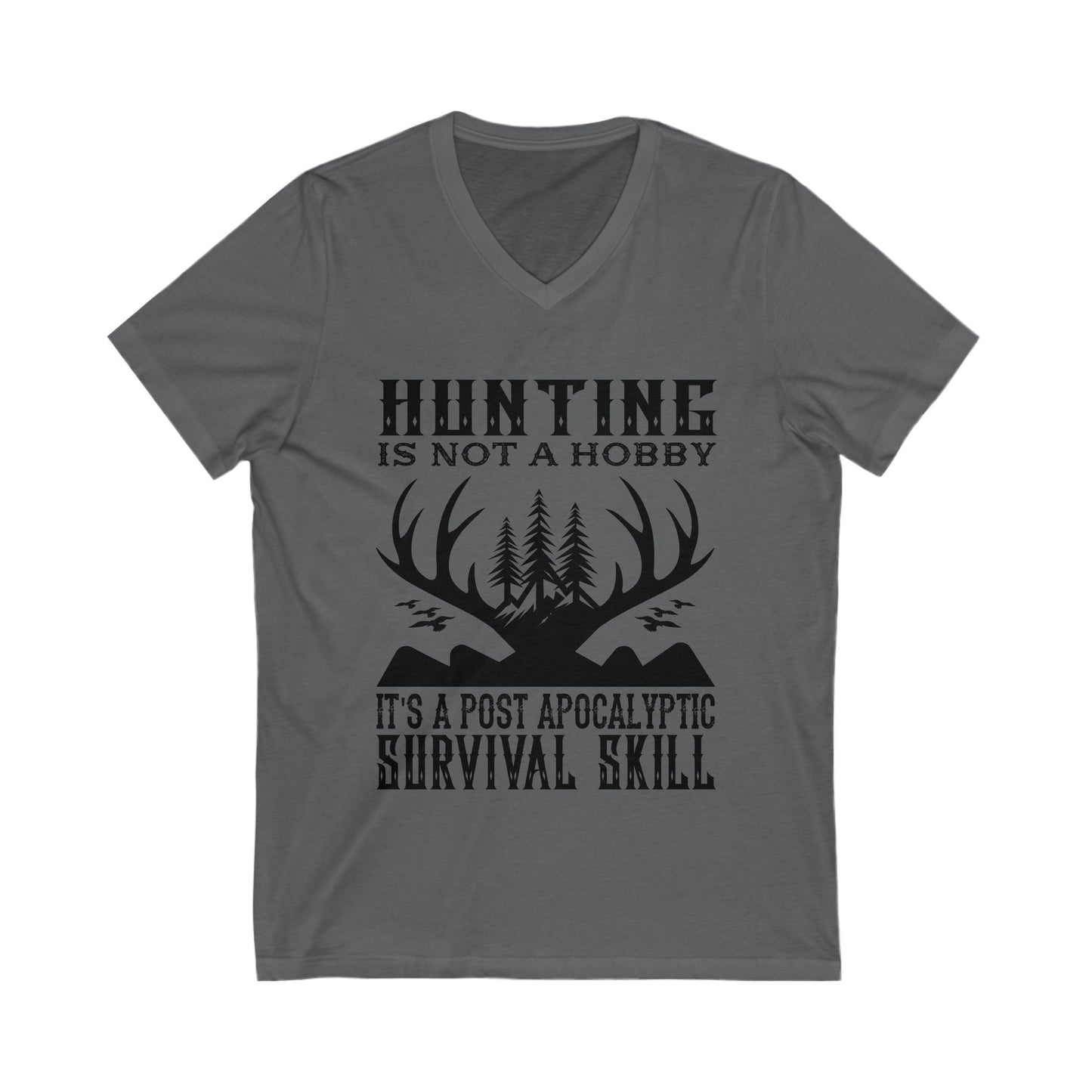 Hunting Is Not A Hobby Unisex Short Sleeve V-neck Tshirt