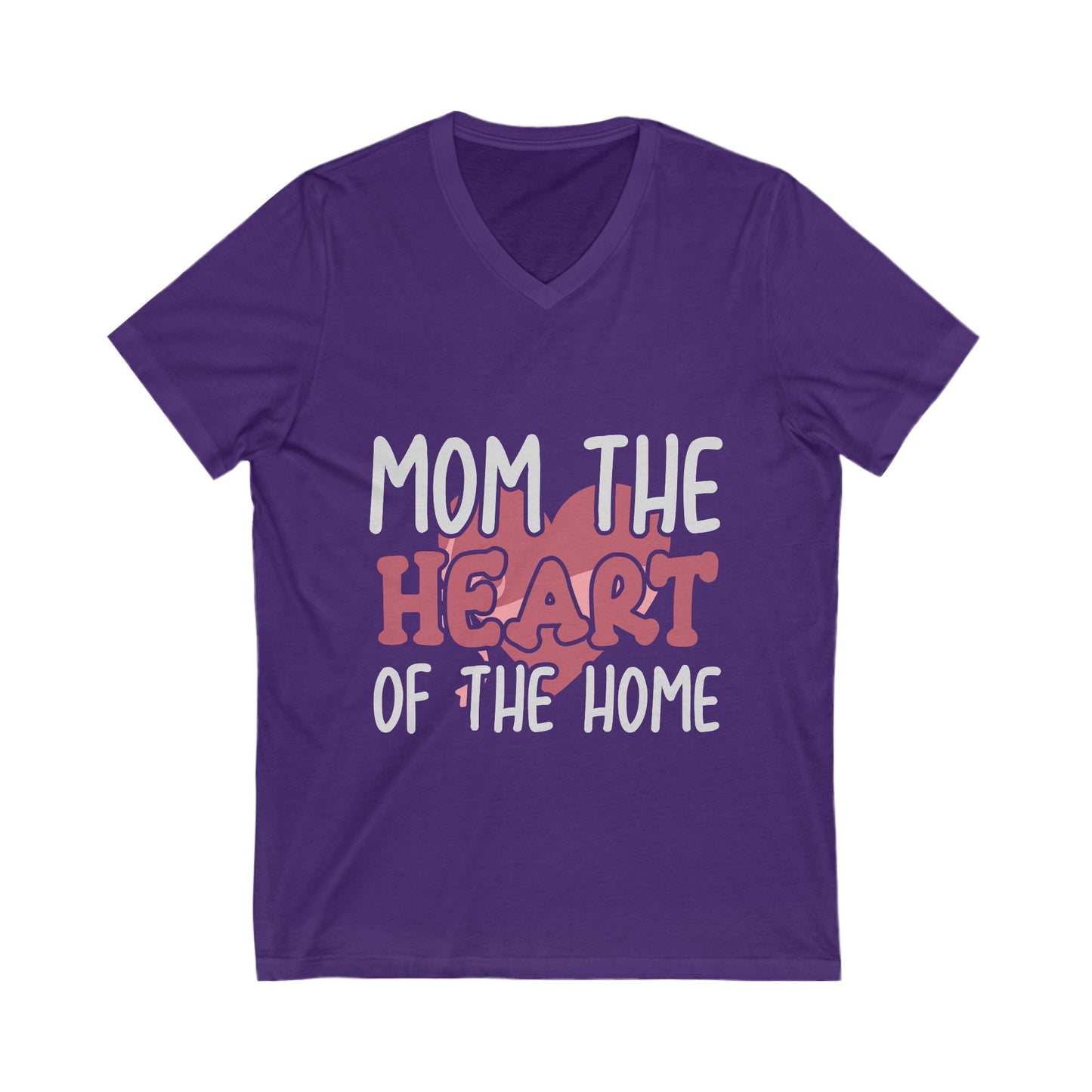 Mom, The Heart Of The Home Unisex Short Sleeve V-neck Tshirt