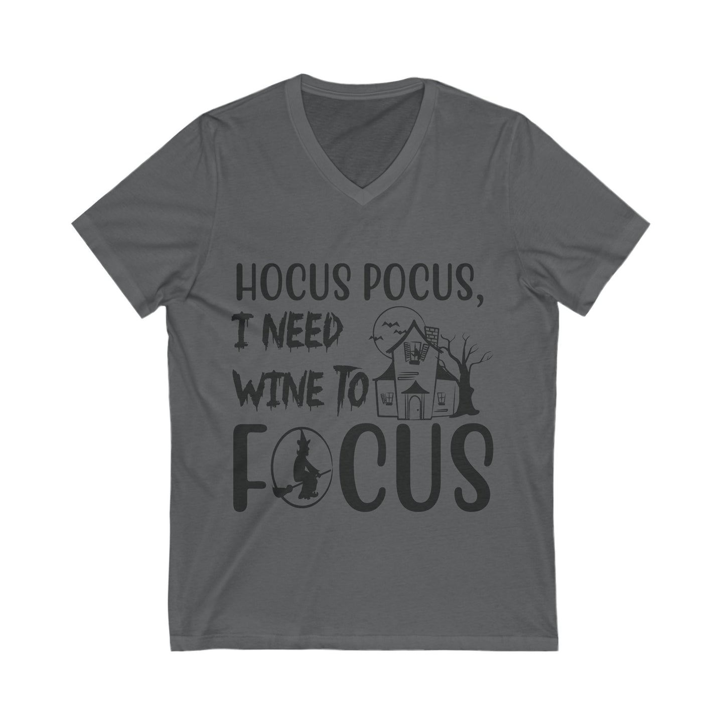 Hocus Pocus, I Need Wine To Focus Unisex Short Sleeve V-neck Tshirt
