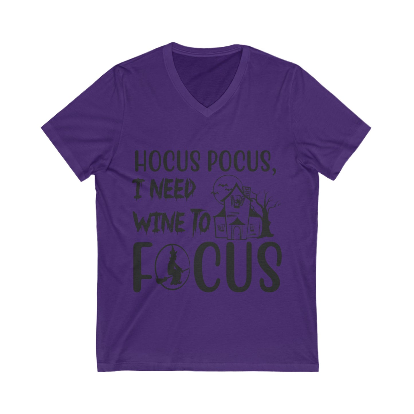 Hocus Pocus, I Need Wine To Focus Unisex Short Sleeve V-neck Tshirt