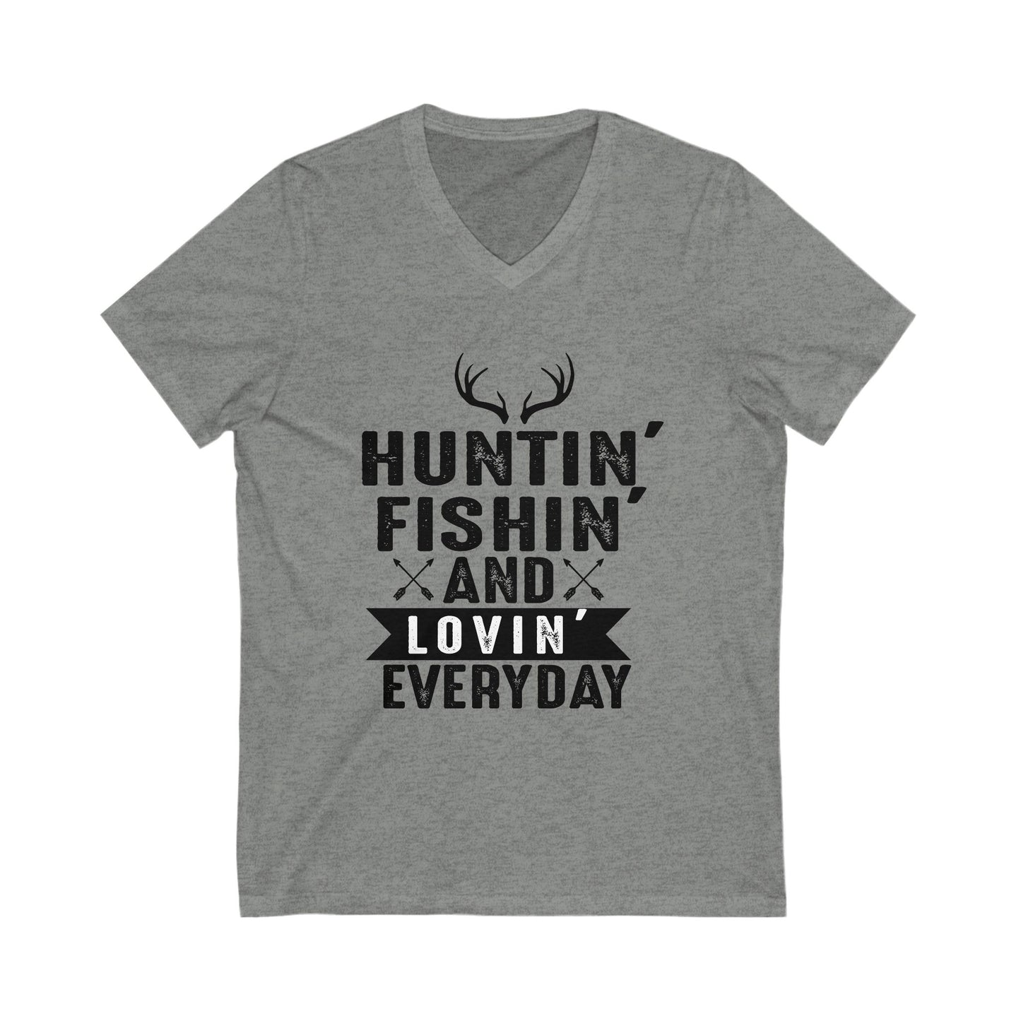 Hunting Fishing And Loving Everyday Unisex Short Sleeve V-neck Tshirt