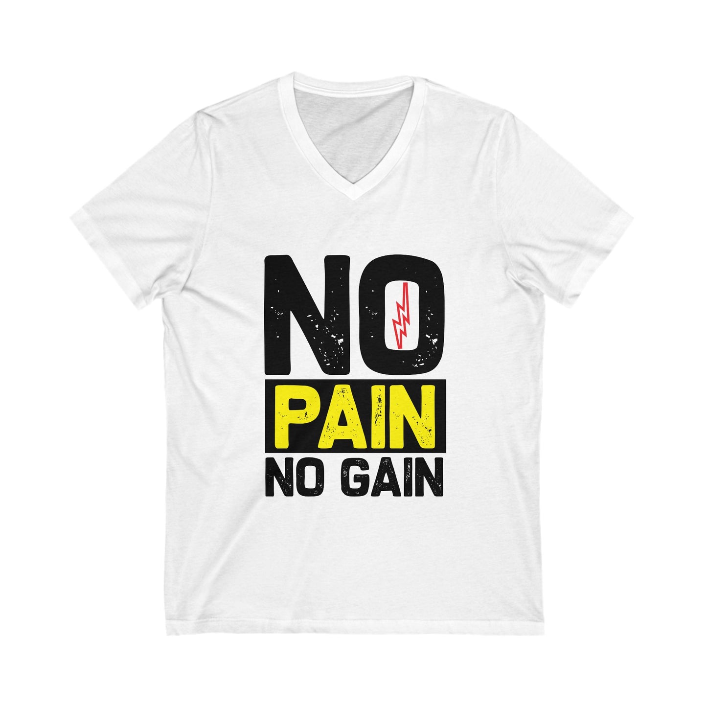 No Pain No Gain Unisex Short Sleeve V-neck Tshirt