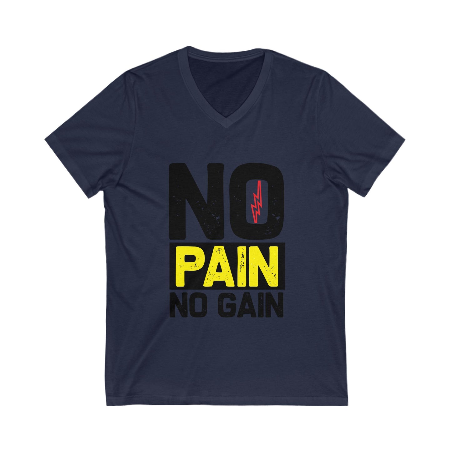 No Pain No Gain Unisex Short Sleeve V-neck Tshirt