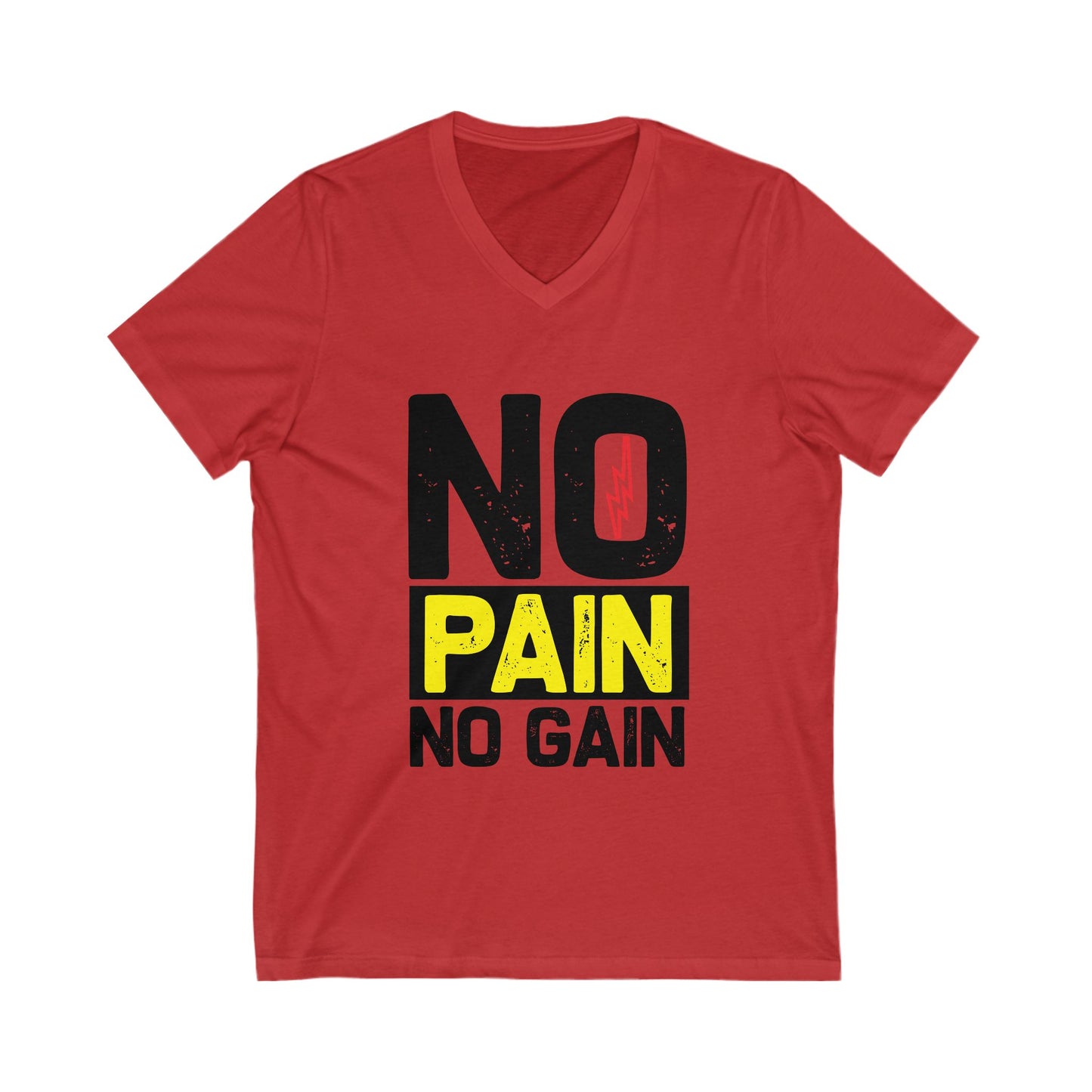 No Pain No Gain Unisex Short Sleeve V-neck Tshirt