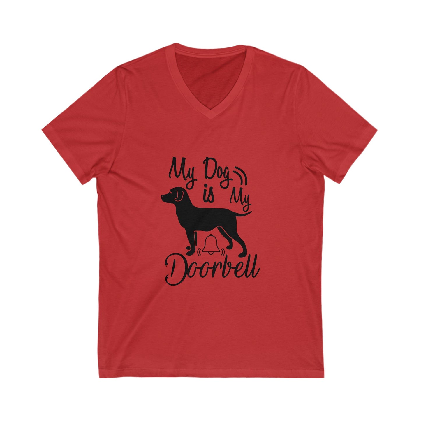 My Dog Is My Doorbell Unisex Short Sleeve V-neck Tshirt