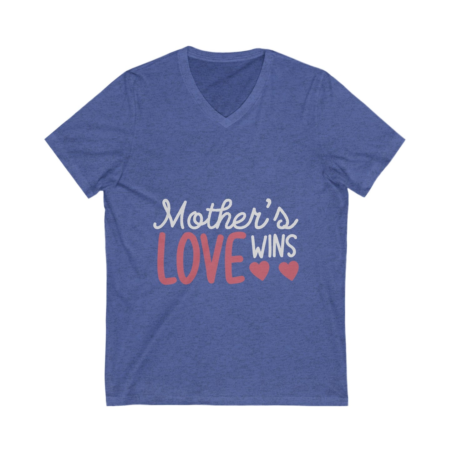 Mothers Love Wins Unisex Short Sleeve V-neck Tshirt