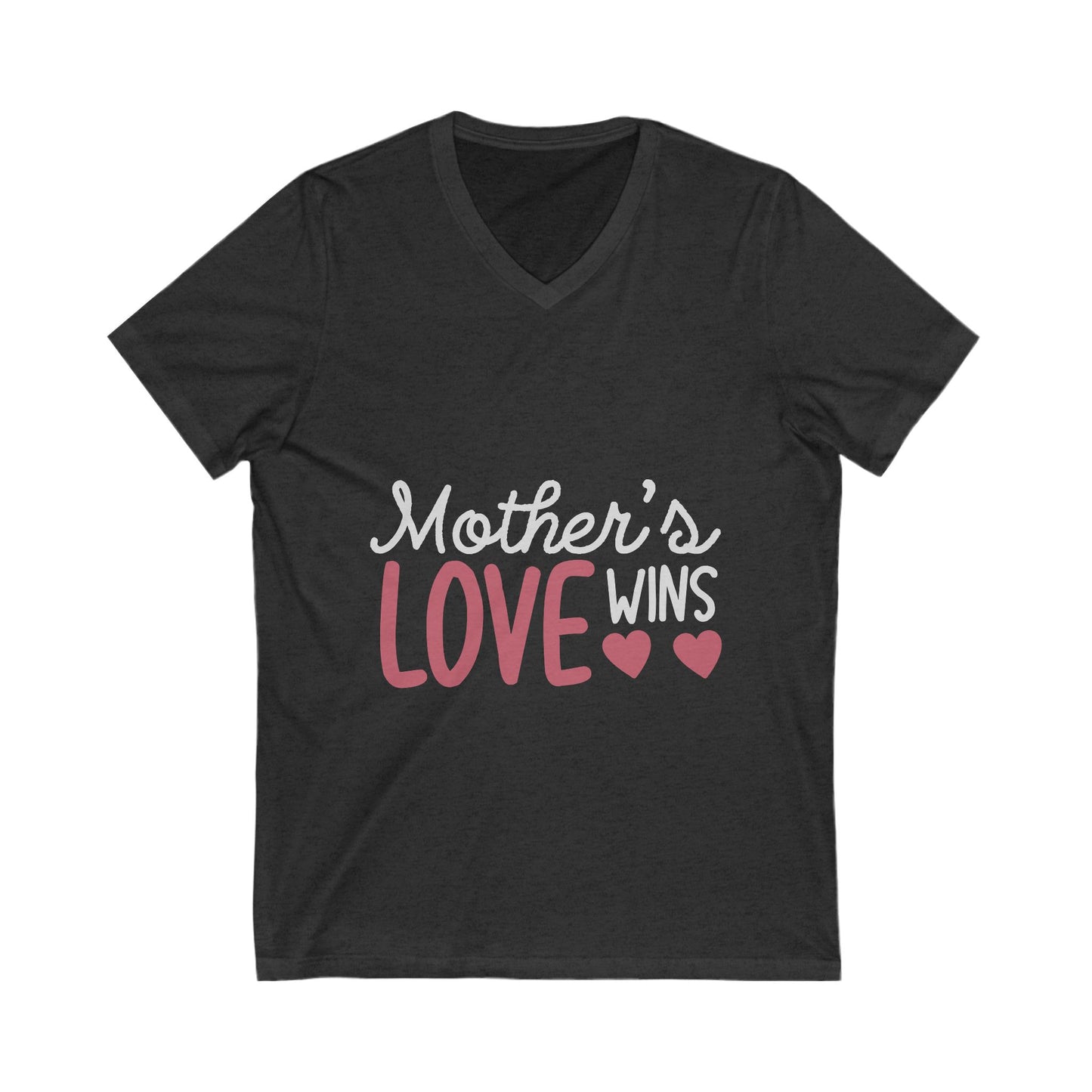 Mothers Love Wins Unisex Short Sleeve V-neck Tshirt