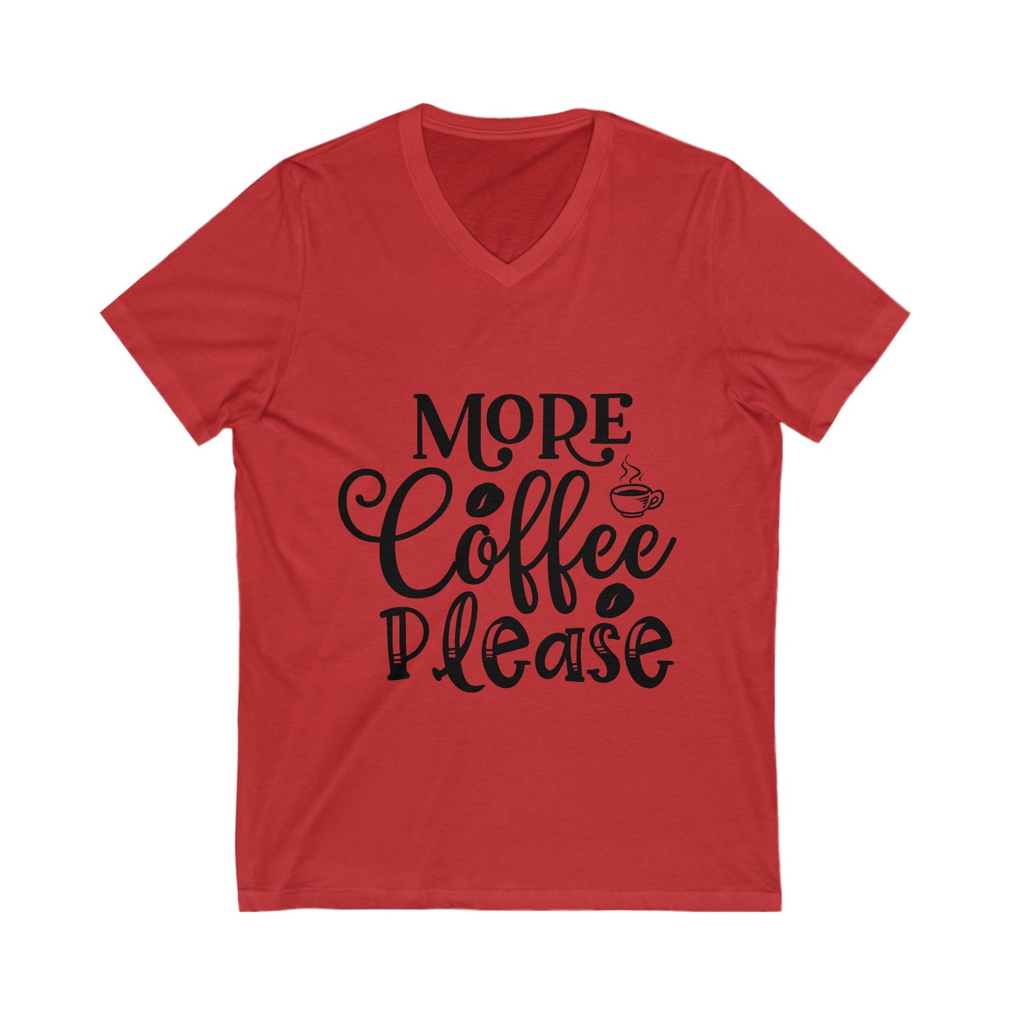 More Coffee Please Unisex Short Sleeve V-neck Tshirt
