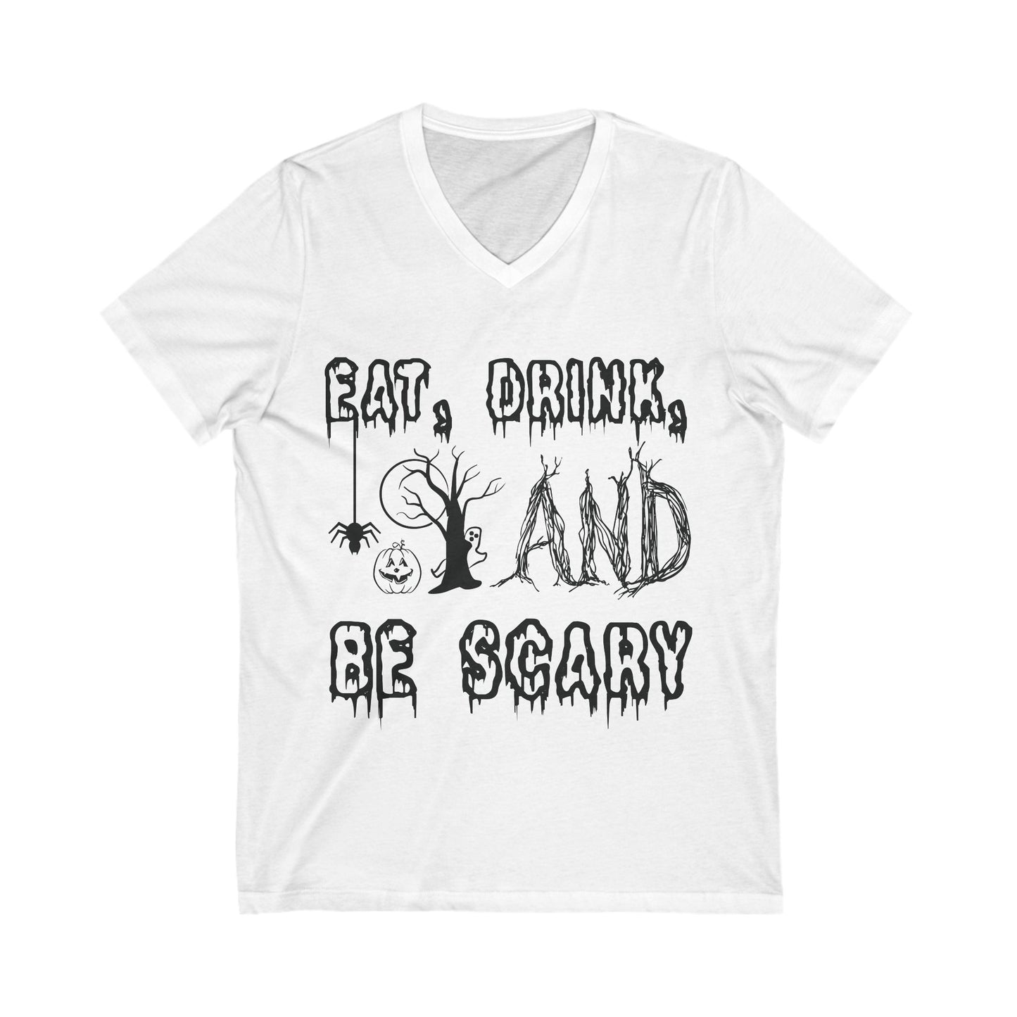 Eat, Drink, And Be Scary Unisex Short Sleeve V-neck Tshirt