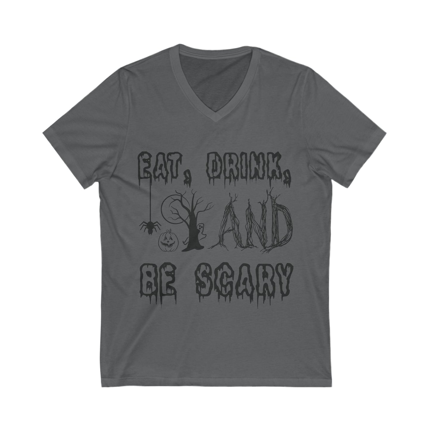 Eat, Drink, And Be Scary Unisex Short Sleeve V-neck Tshirt