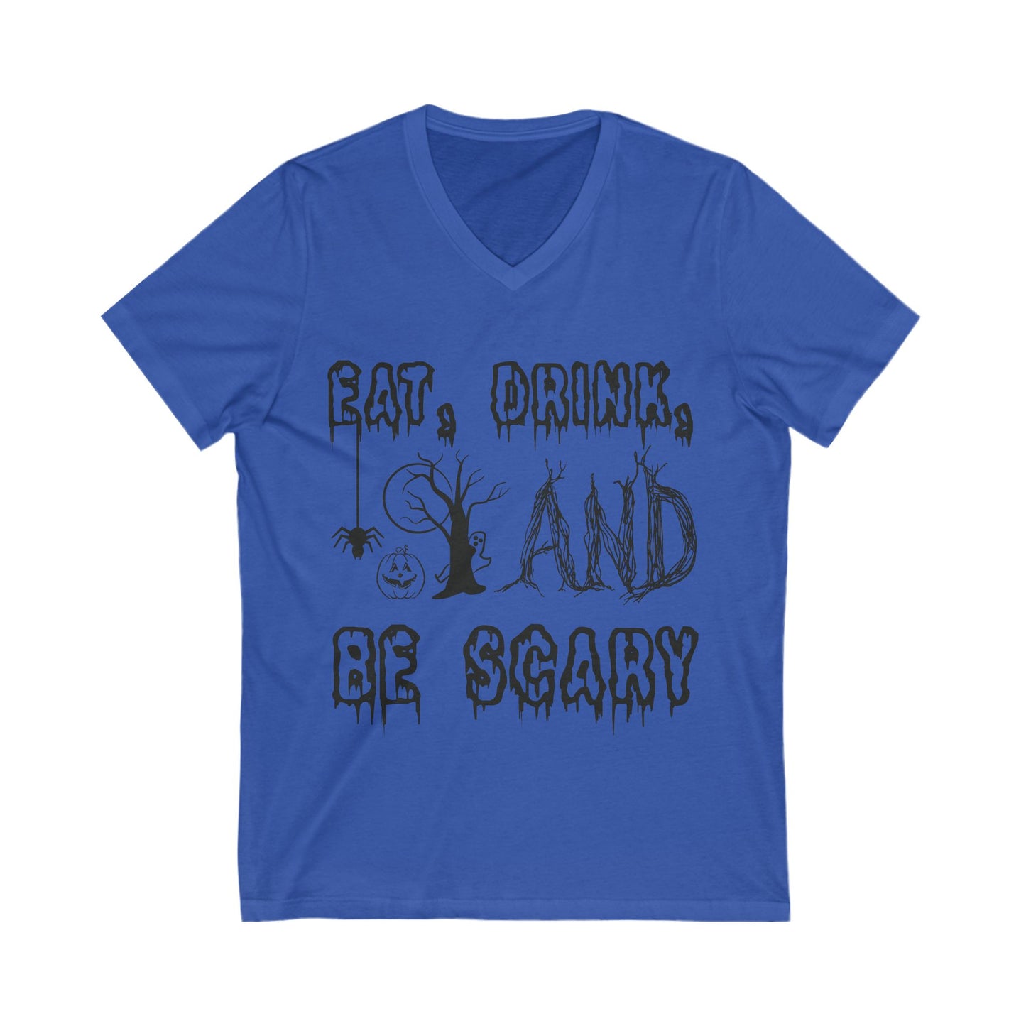 Eat, Drink, And Be Scary Unisex Short Sleeve V-neck Tshirt