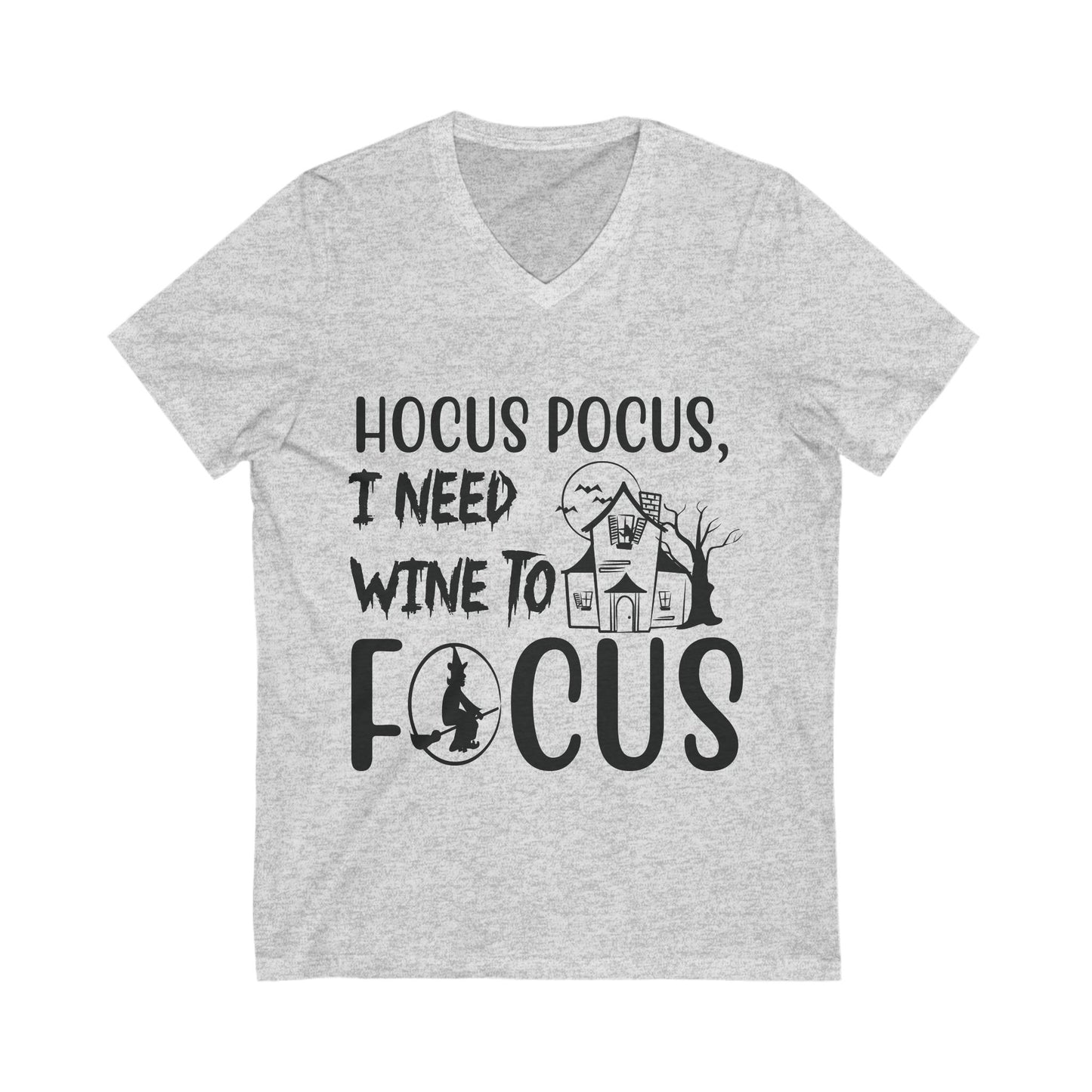 Hocus Pocus, I Need Wine To Focus Unisex Short Sleeve V-neck Tshirt