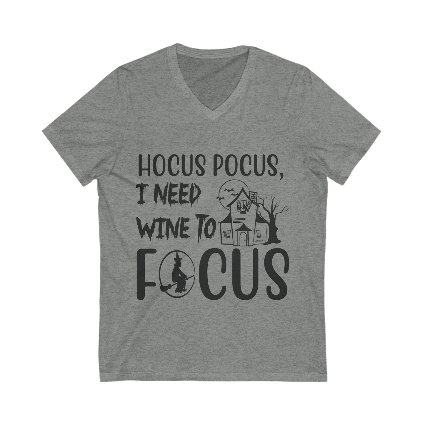 Hocus Pocus, I Need Wine To Focus Unisex Short Sleeve V-neck Tshirt