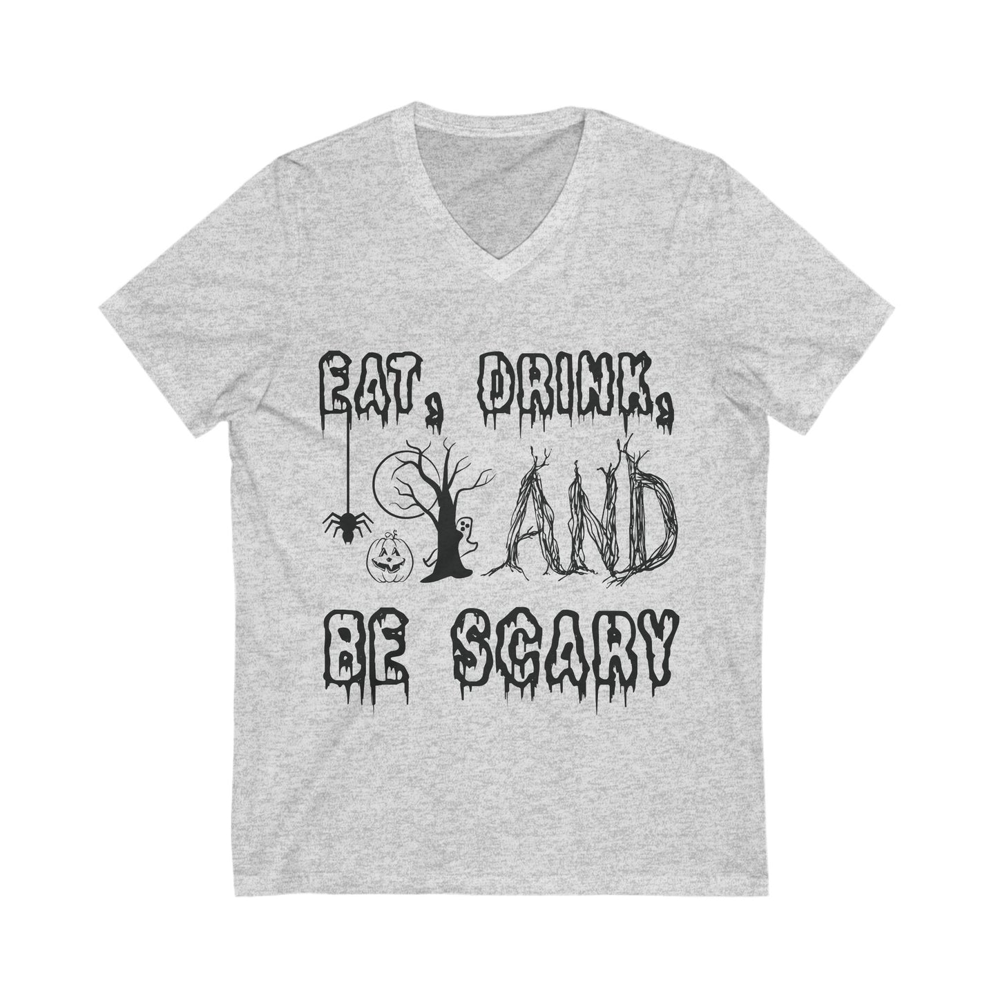 Eat, Drink, And Be Scary Unisex Short Sleeve V-neck Tshirt
