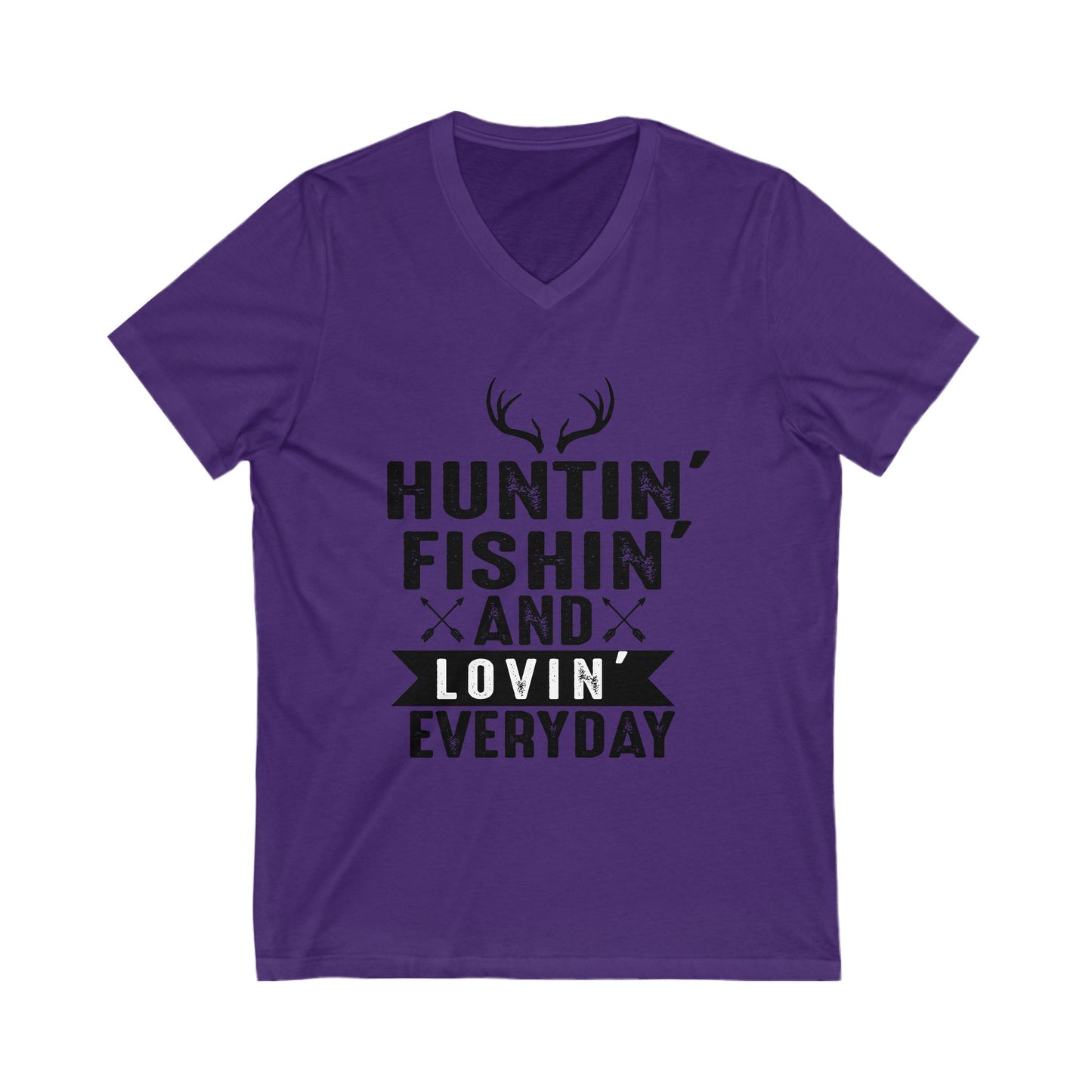 Hunting Fishing And Loving Everyday Unisex Short Sleeve V-neck Tshirt