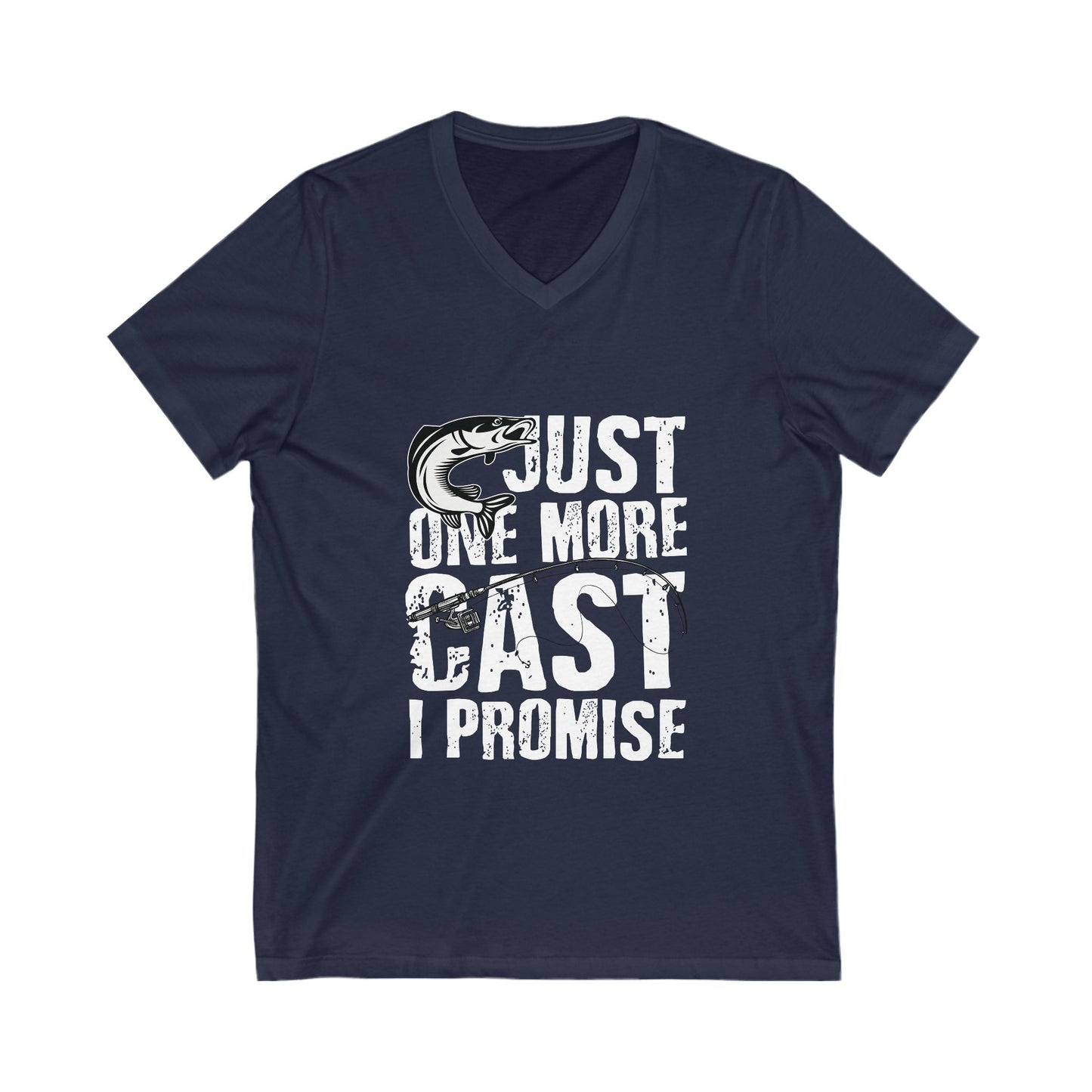 Just One More Cast, I Promise Unisex Short Sleeve V-neck Tshirt