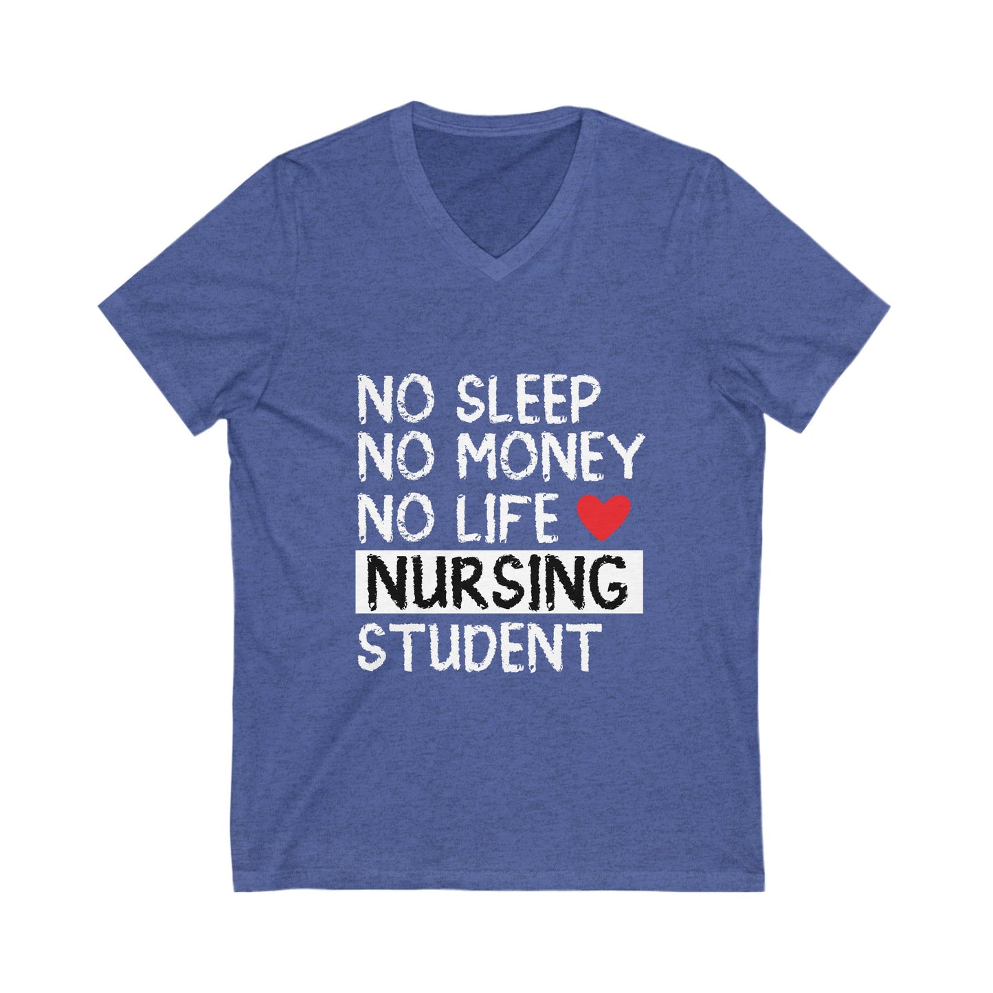 No Sleep No Money No Life Unisex Short Sleeve V-neck Tshirt