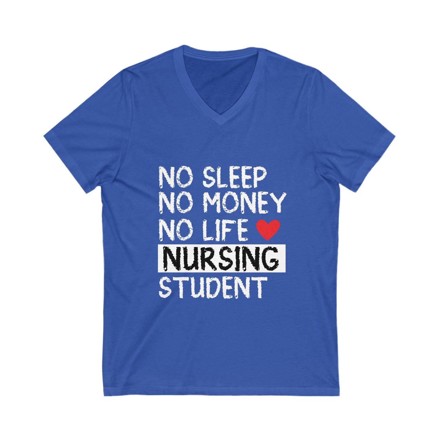 No Sleep No Money No Life Unisex Short Sleeve V-neck Tshirt