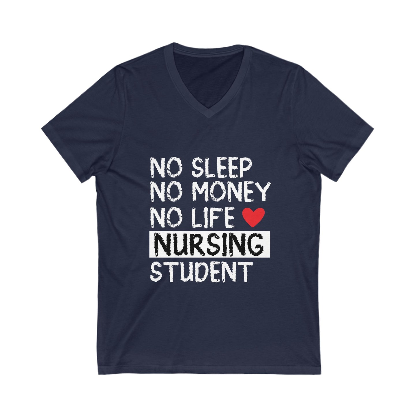 No Sleep No Money No Life Unisex Short Sleeve V-neck Tshirt