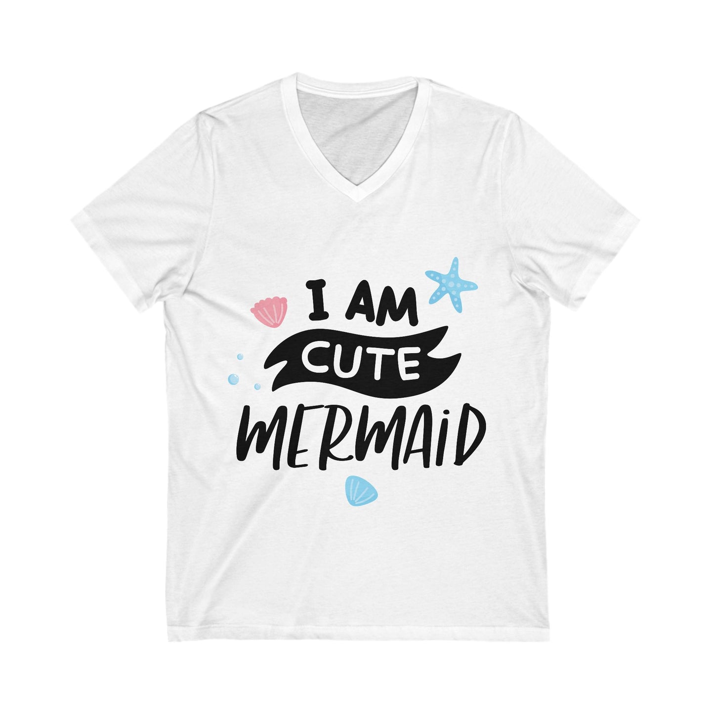 I Am A Cute Mermaid Unisex Short Sleeve V-neck Tshirt