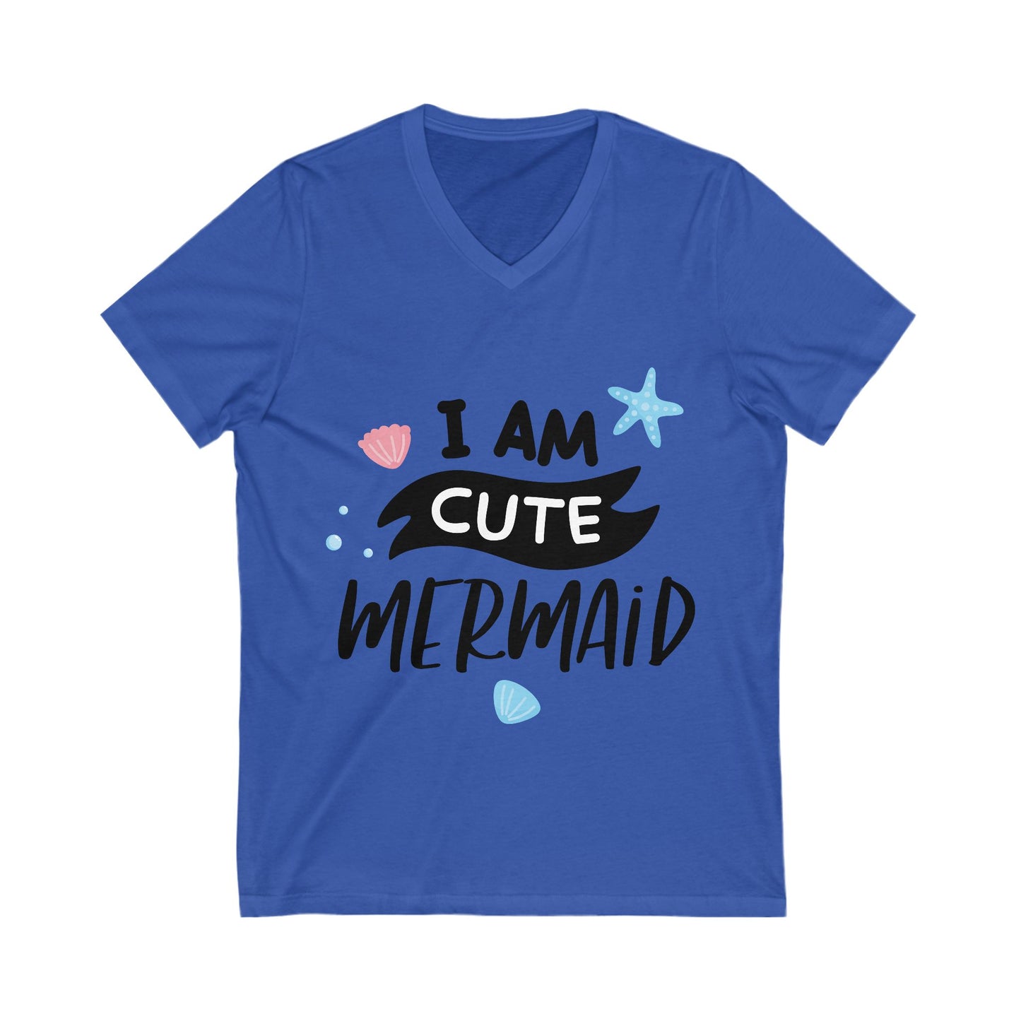 I Am A Cute Mermaid Unisex Short Sleeve V-neck Tshirt