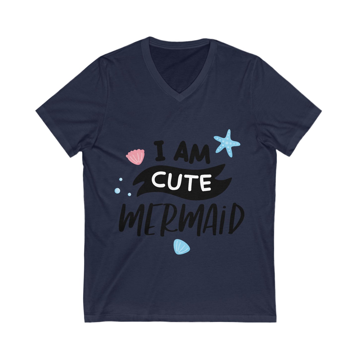 I Am A Cute Mermaid Unisex Short Sleeve V-neck Tshirt
