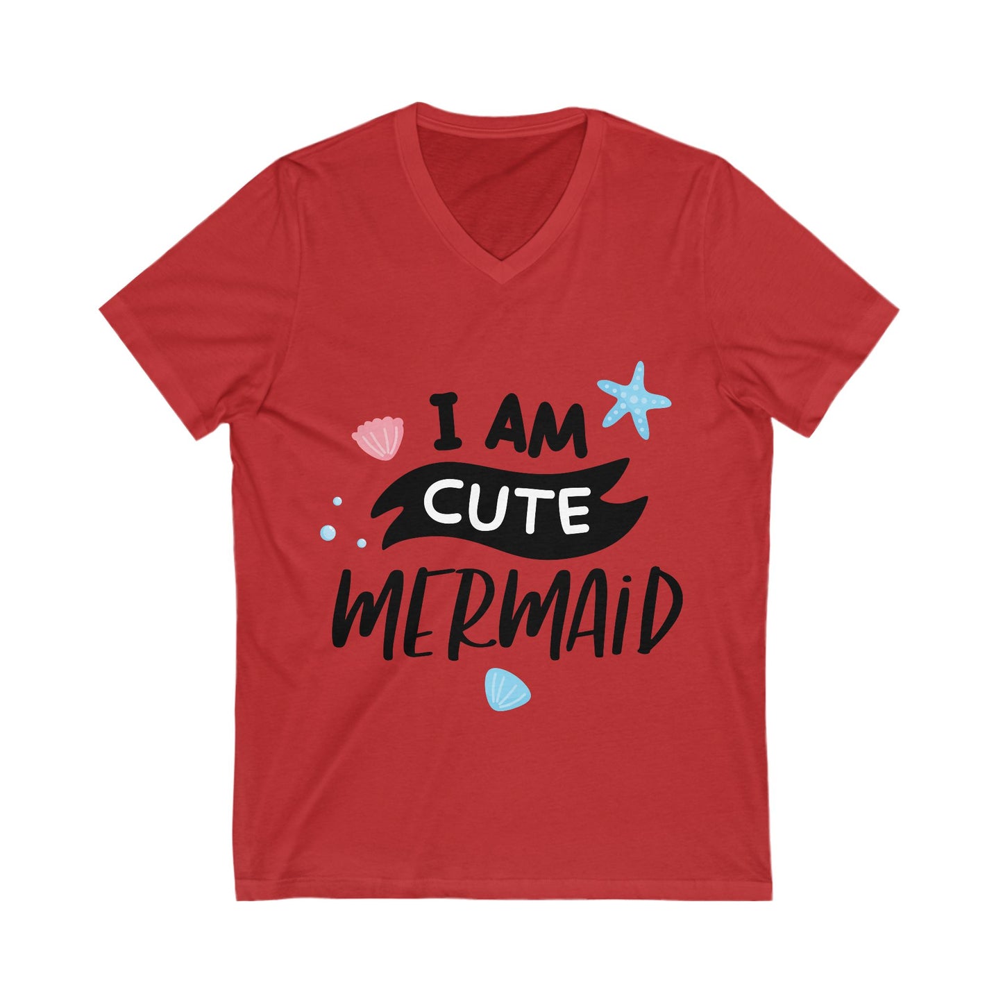 I Am A Cute Mermaid Unisex Short Sleeve V-neck Tshirt