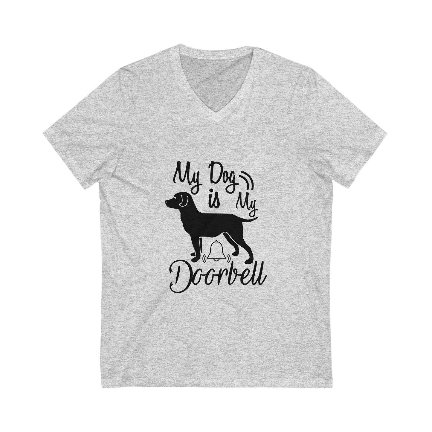 My Dog Is My Doorbell Unisex Short Sleeve V-neck Tshirt