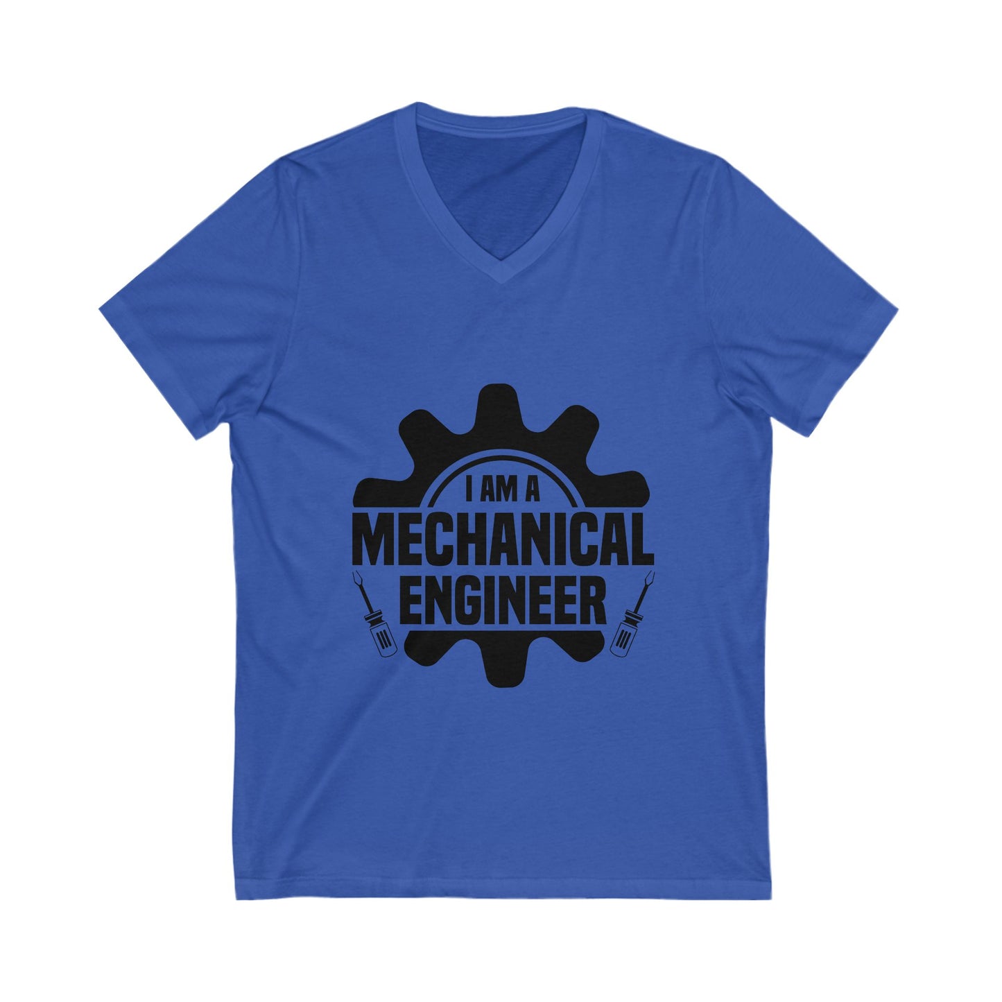 I Am A Mechanical Engineer Unisex Short Sleeve V-neck Tshirt