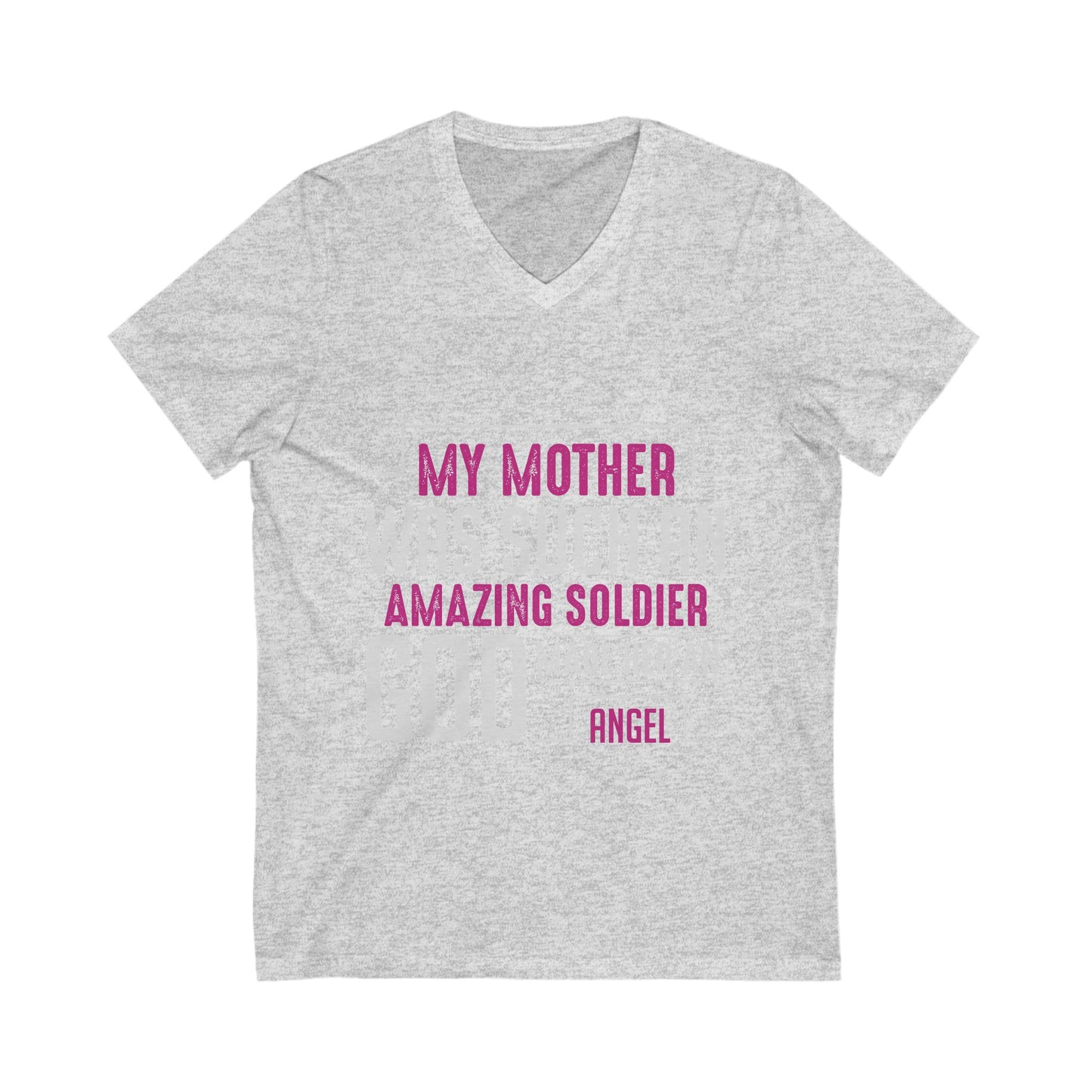My Mother Was Such An Amazing Soldier God Made Her An Angel Unisex Short Sleeve V-neck Tshirt