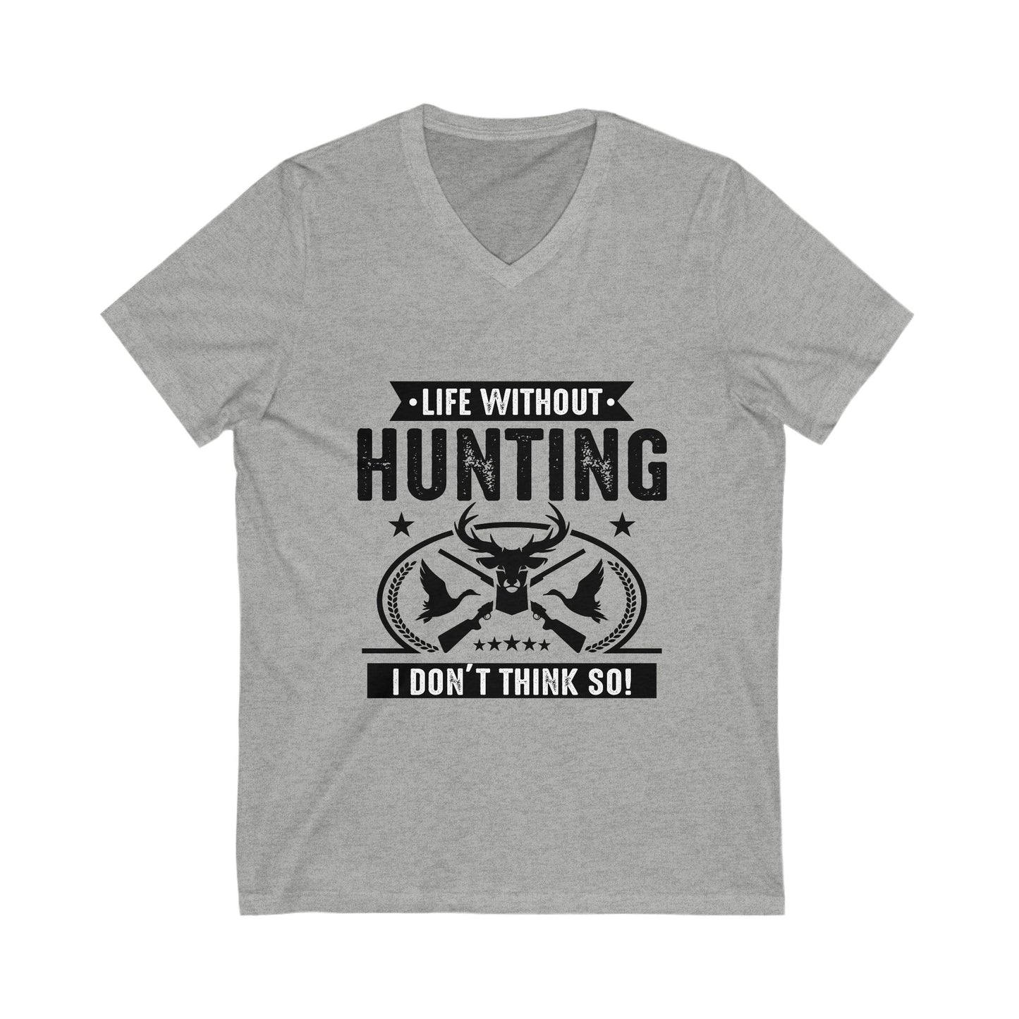 Life Witout Hunting Unisex Short Sleeve V-neck Tshirt