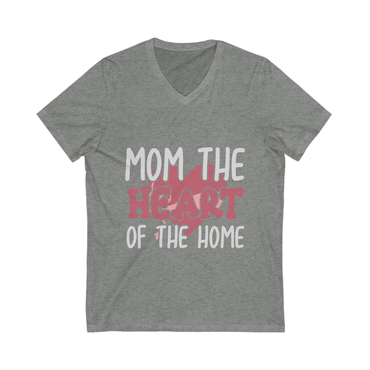 Mom, The Heart Of The Home Unisex Short Sleeve V-neck Tshirt