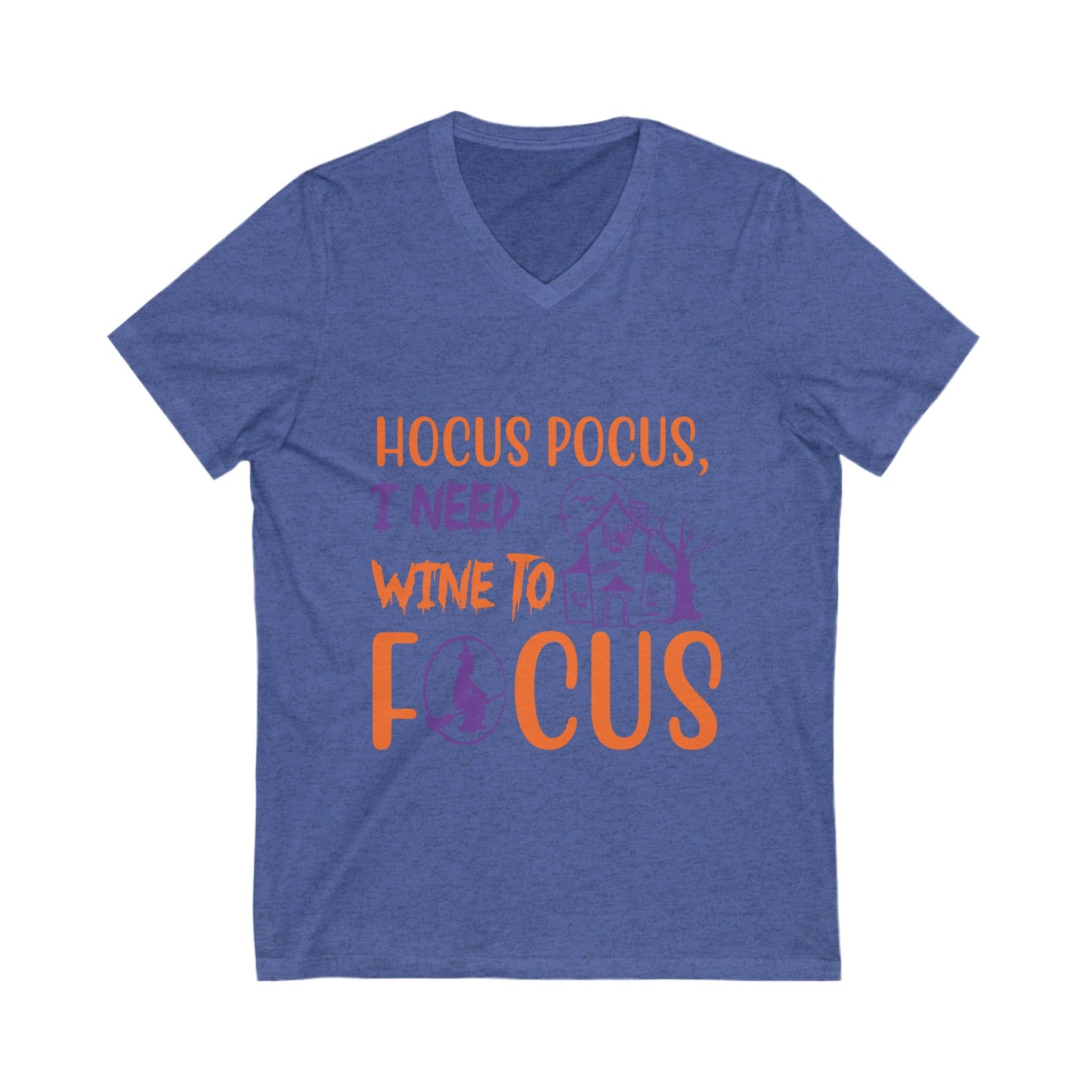 Hocus Pocus, I Need Wine To Focuss Unisex Short Sleeve V-neck Tshirt