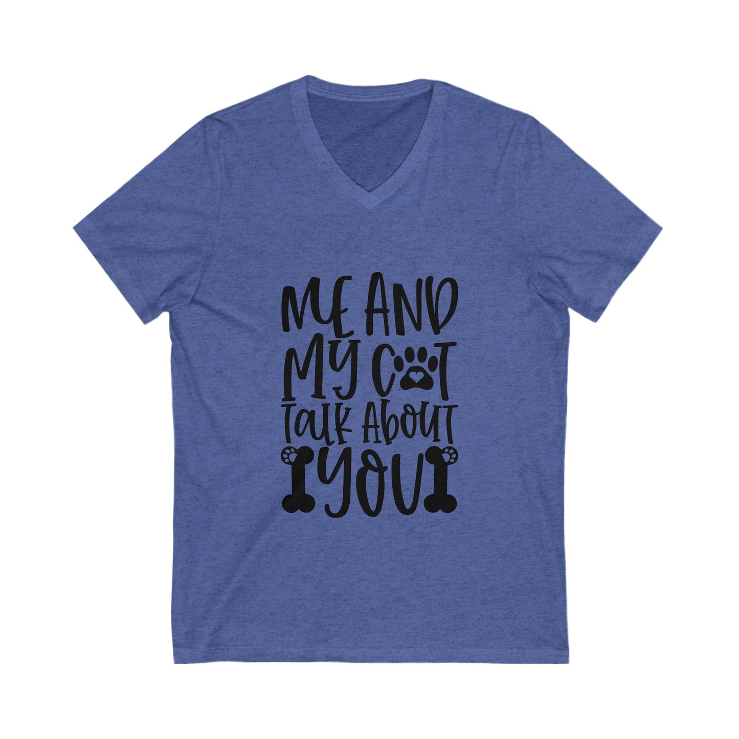 Me And My Cat Talk About You Unisex Short Sleeve V-neck Tshirt