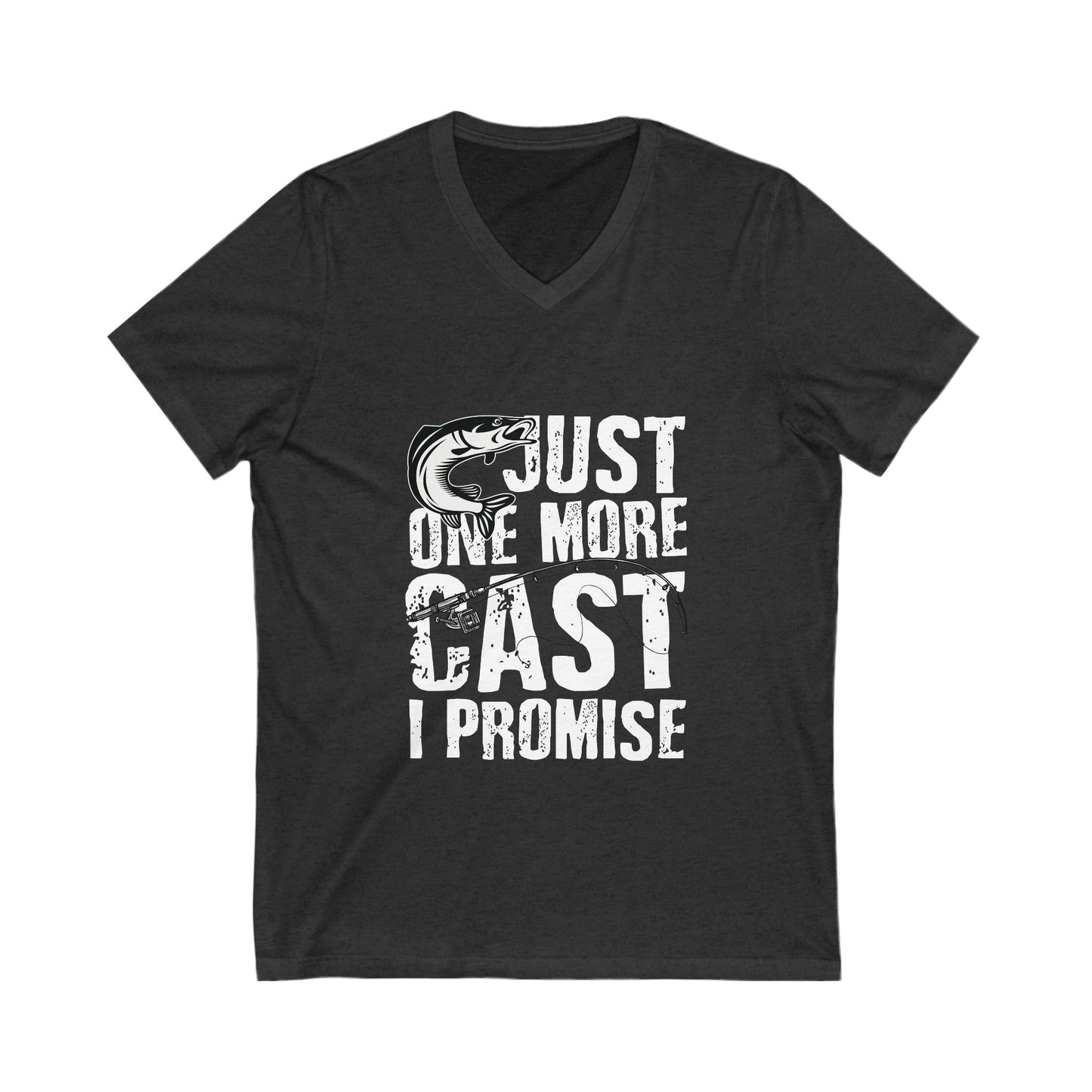 Just One More Cast, I Promise Unisex Short Sleeve V-neck Tshirt