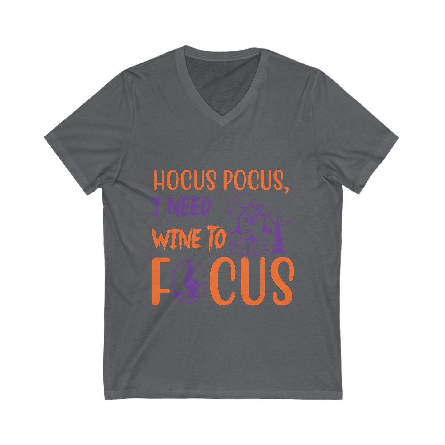 Hocus Pocus, I Need Wine To Focuss Unisex Short Sleeve V-neck Tshirt