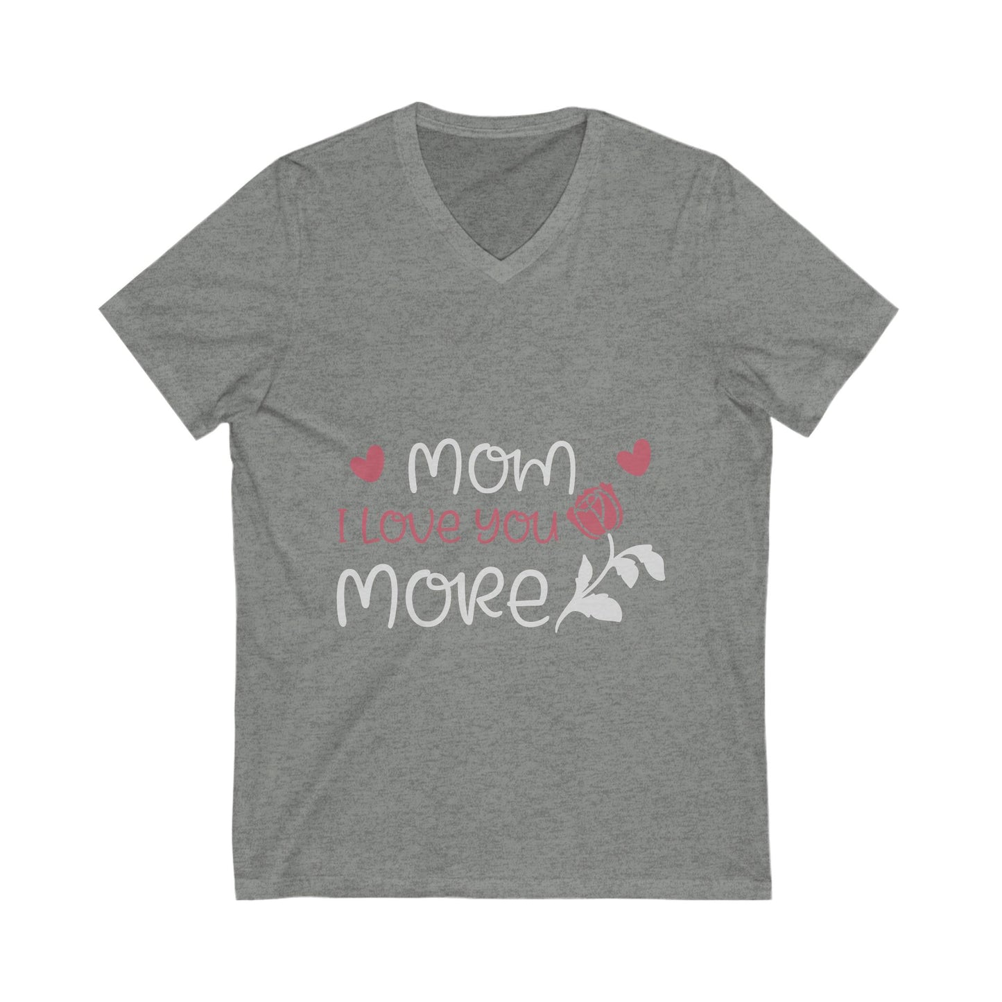 Mom I Love You More Unisex Short Sleeve V-neck Tshirt