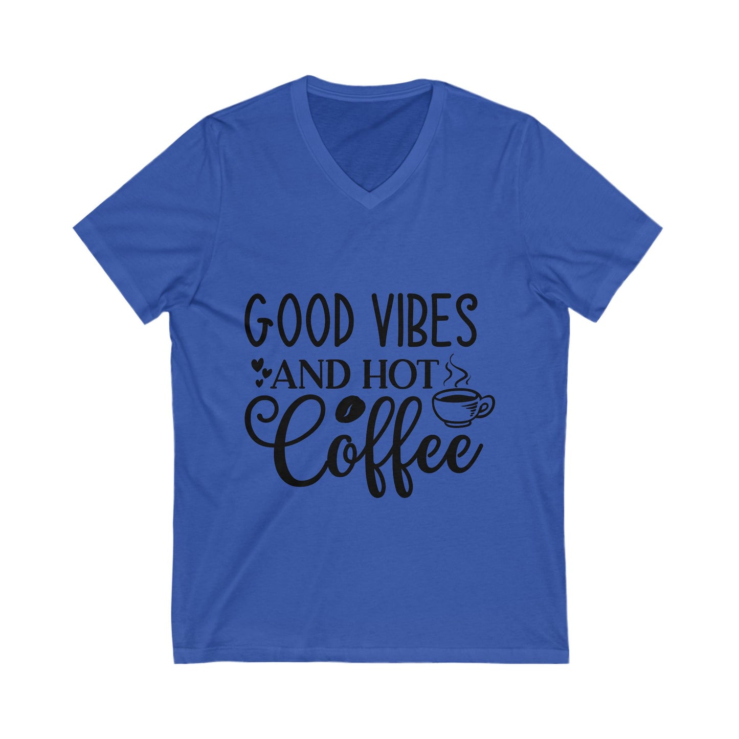 Good Vibes And Hot Coffee Unisex Short Sleeve V-neck Tshirt