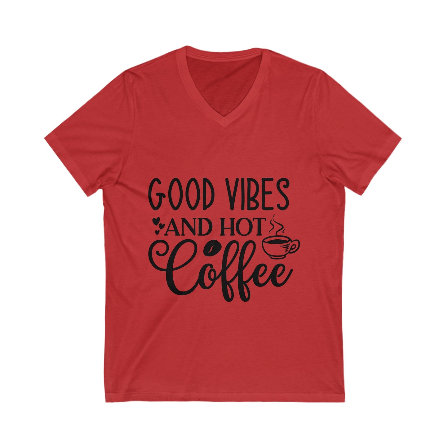 Good Vibes And Hot Coffee Unisex Short Sleeve V-neck Tshirt