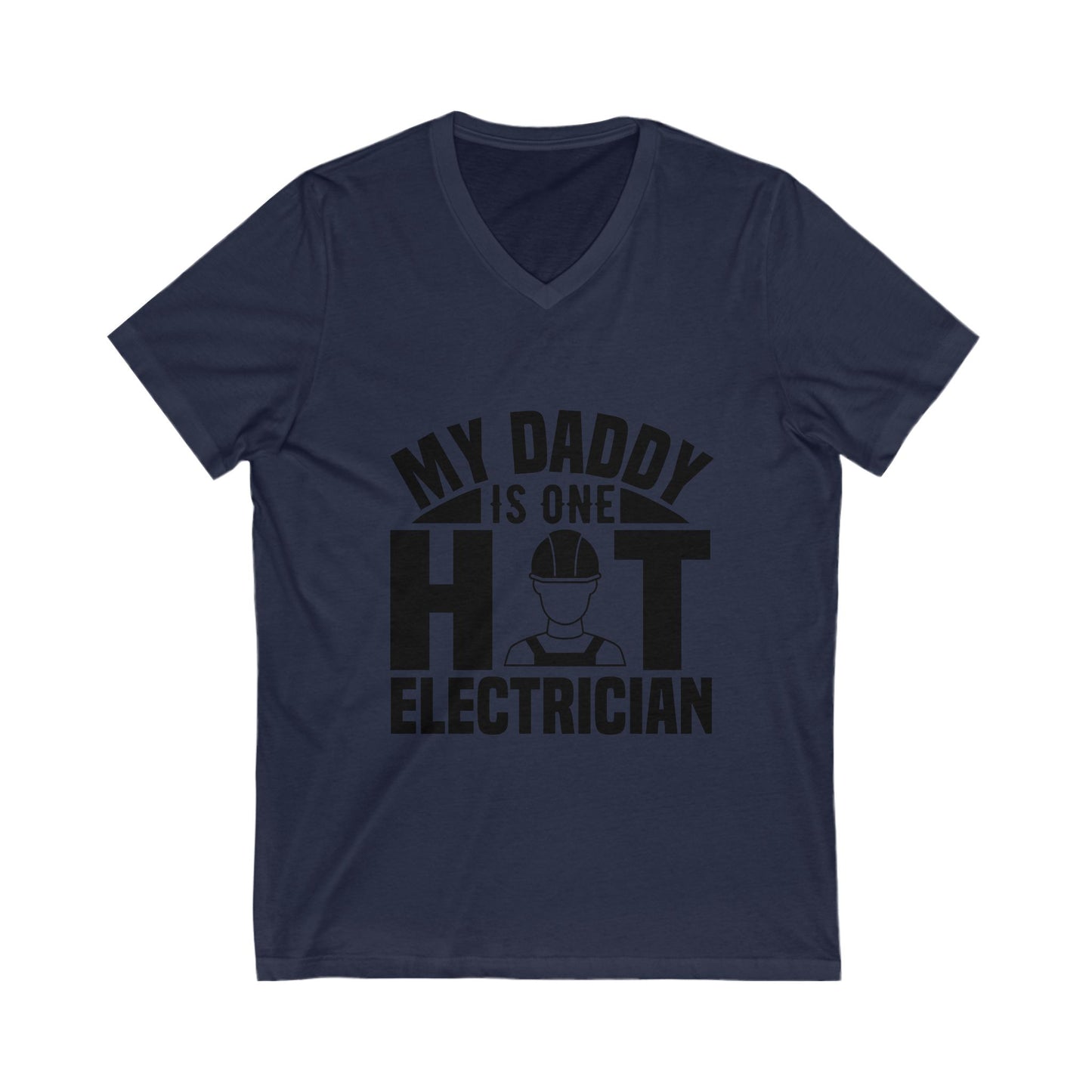 My Daddy Is One Hot Electrician Unisex Short Sleeve V-neck Tshirt