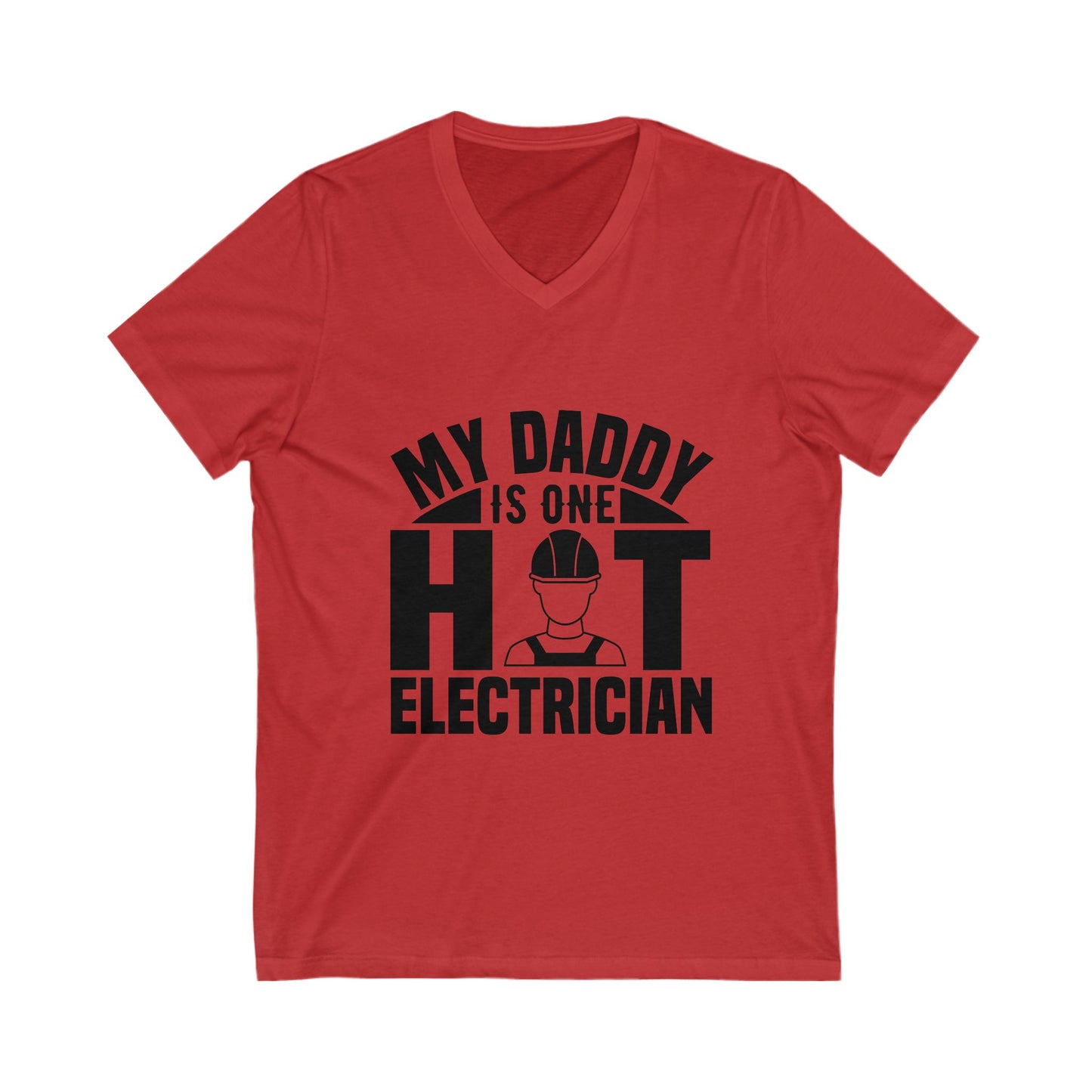 My Daddy Is One Hot Electrician Unisex Short Sleeve V-neck Tshirt